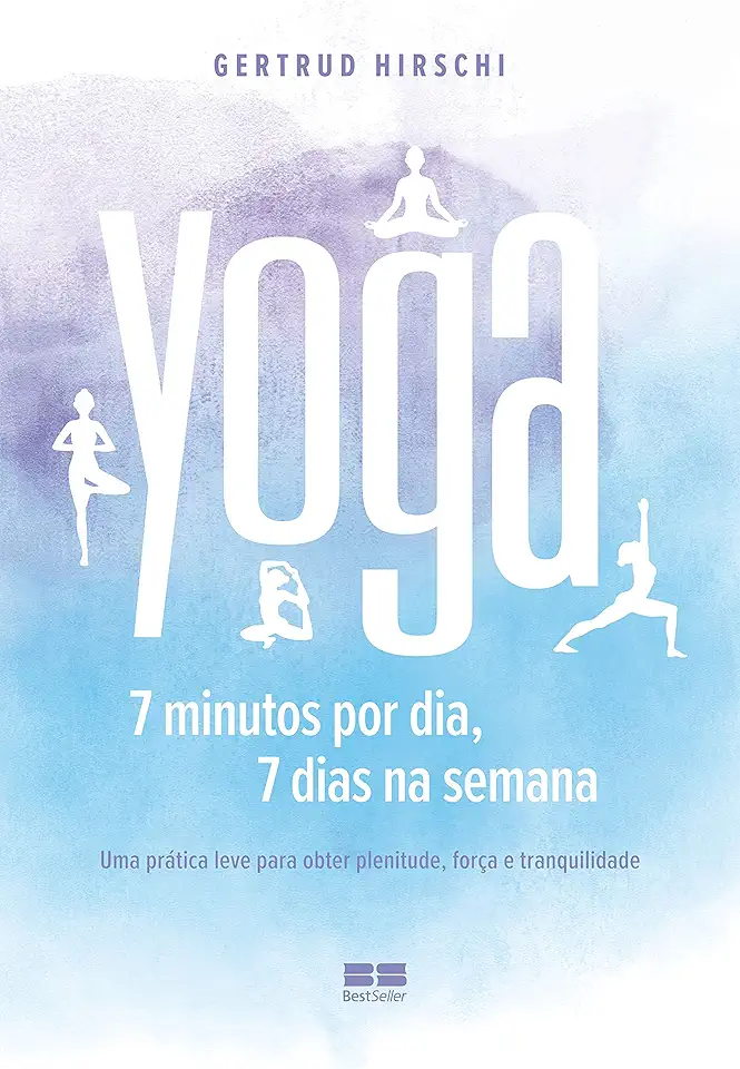 Yoga: 7 minutos por dia, 7 dias por semana