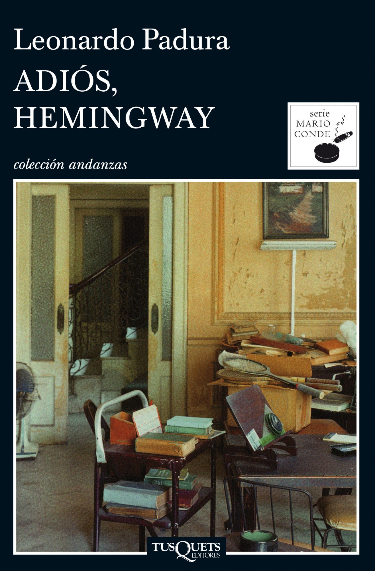 Adiós, Hemingway (Serie Mario Conde nº 5) (Spanish Edition)