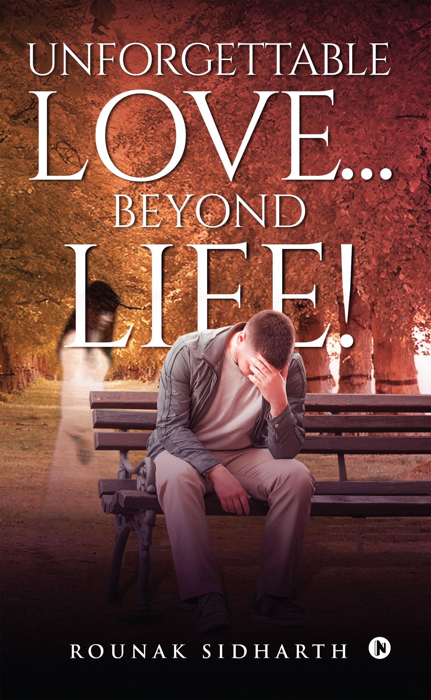 Unforgettable Love… Beyond Life!