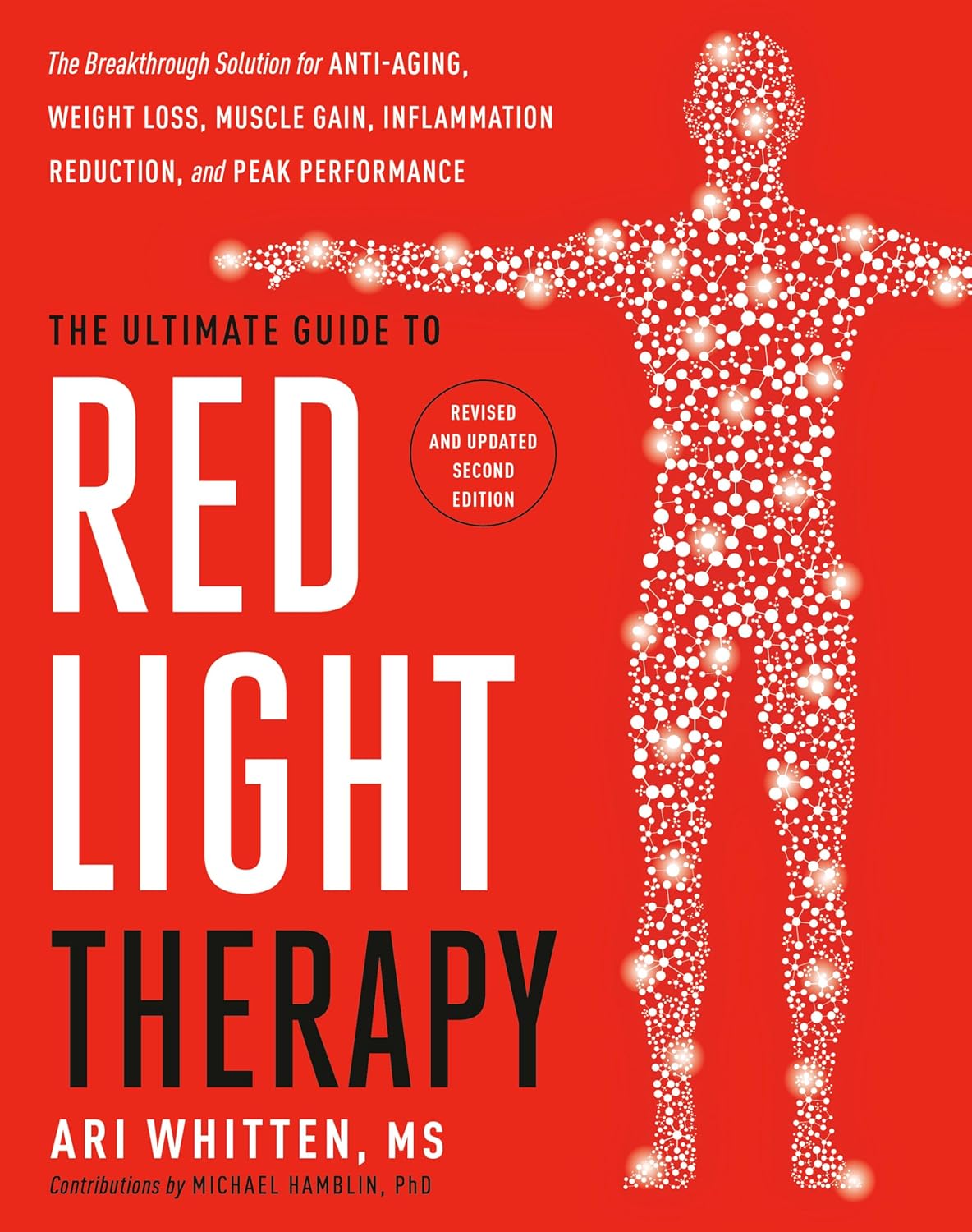 The Ultimate Guide to Red Light Therapy: Revised and Updated: The ...