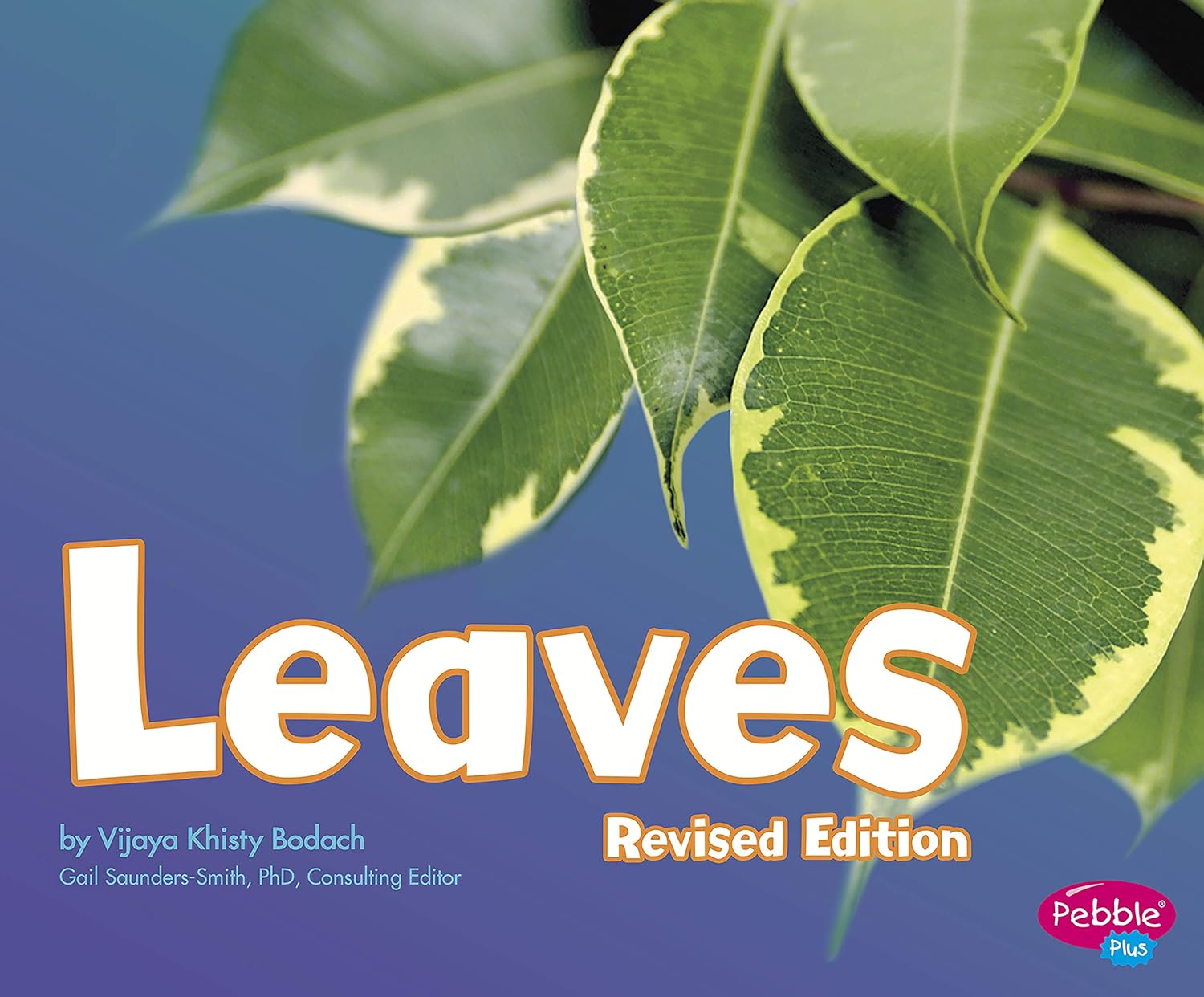 Leaves (Plant Parts) Kindle edition by Bodach, Vijaya Khisty