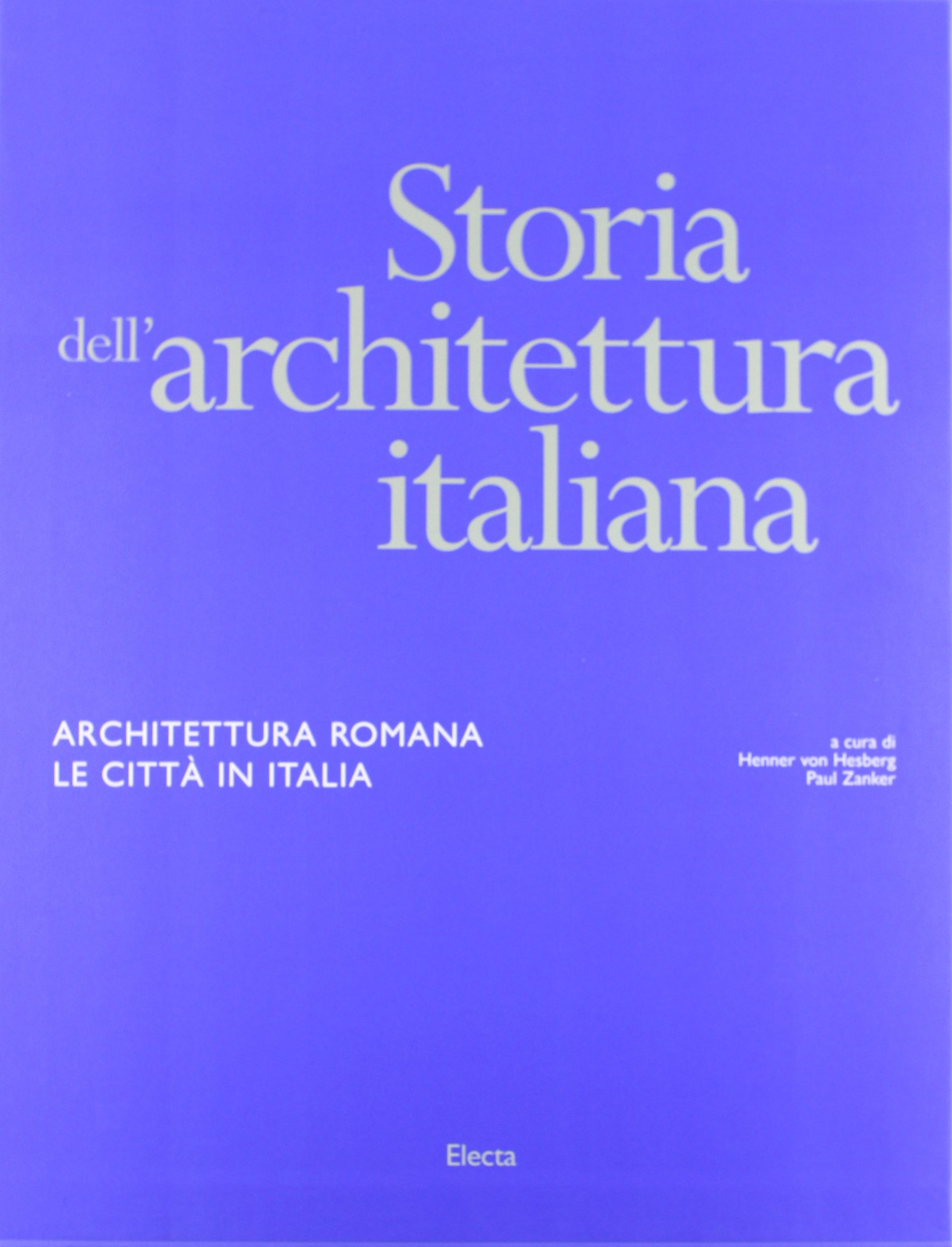 Architettura Romana comprendre l'urbanisme et l'histoire des cités d'Italie