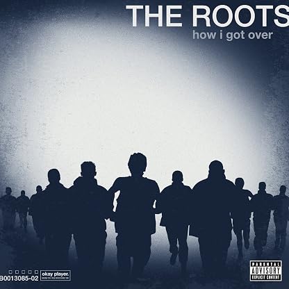 How I Got Over [Disco de Vinil]explicit_lyrics por The Roots, capa do álbum