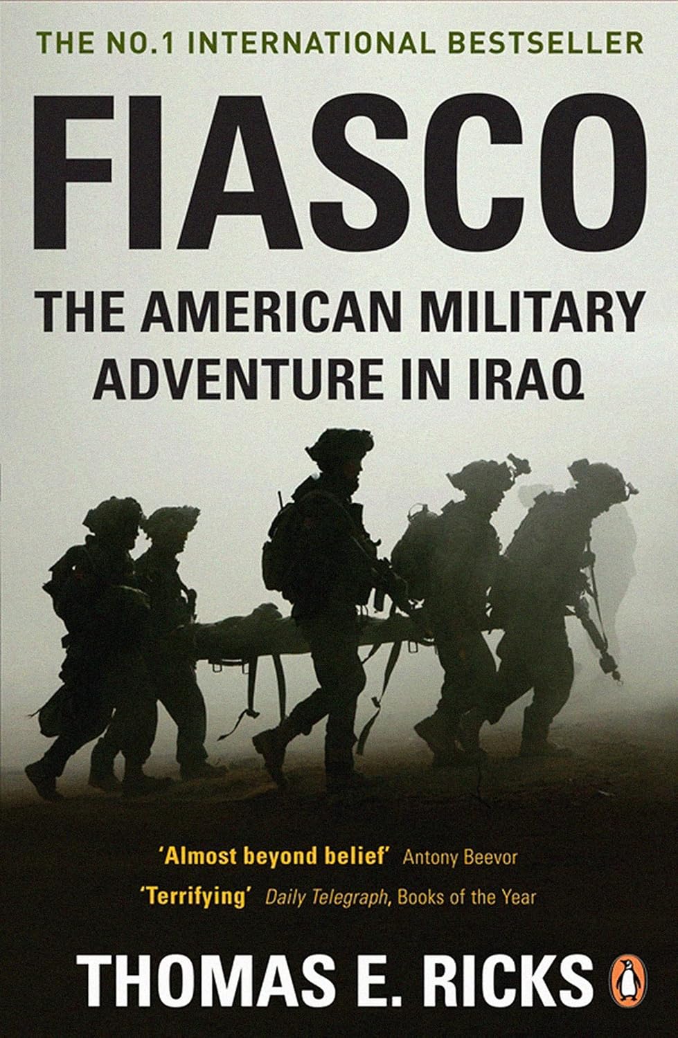 Fiasco The American Military Adventure in Iraq Amazon.co.uk Ricks