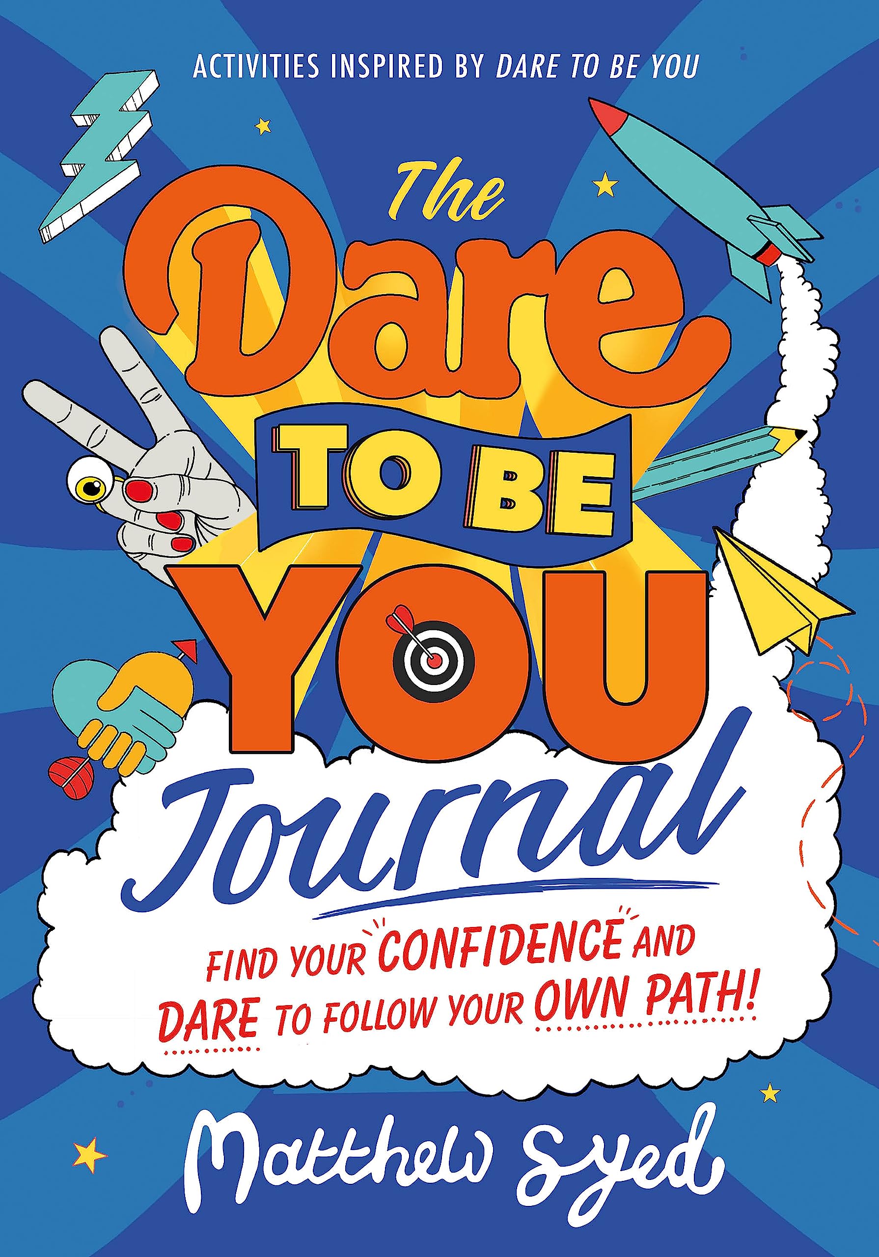 The Dare to Be You Journal,Matthew Syed