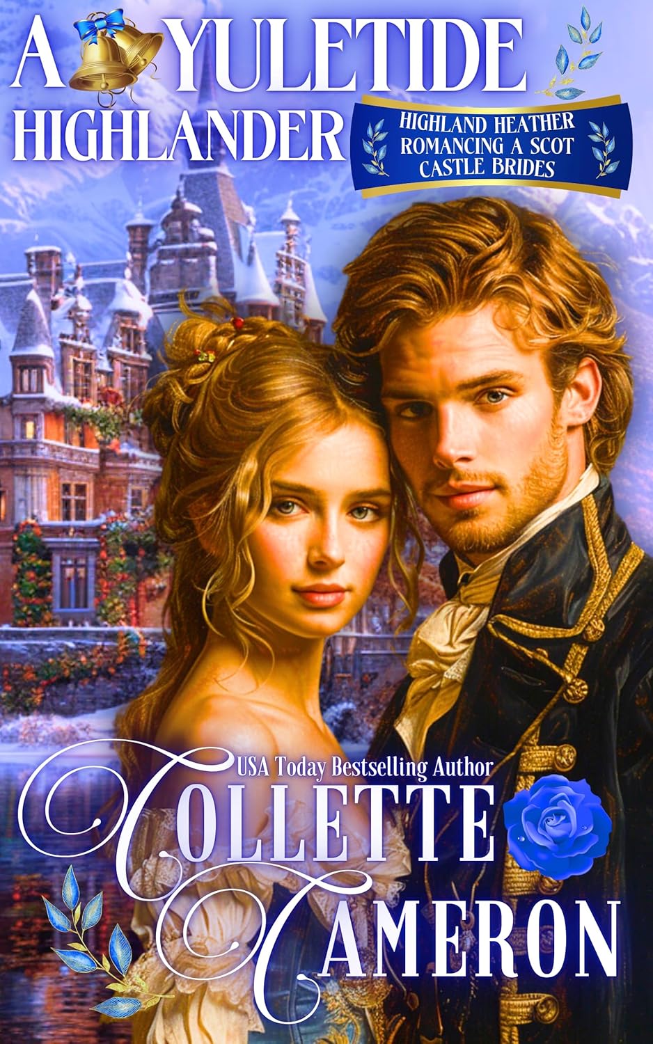 A Yuletide Highlander: A Passionate Enemies to Lovers Second Chance Scottish Highlander Christmas Romance (Highland Heather Romancing a Scot: Castle Brides Book 10)      Kindle Edition