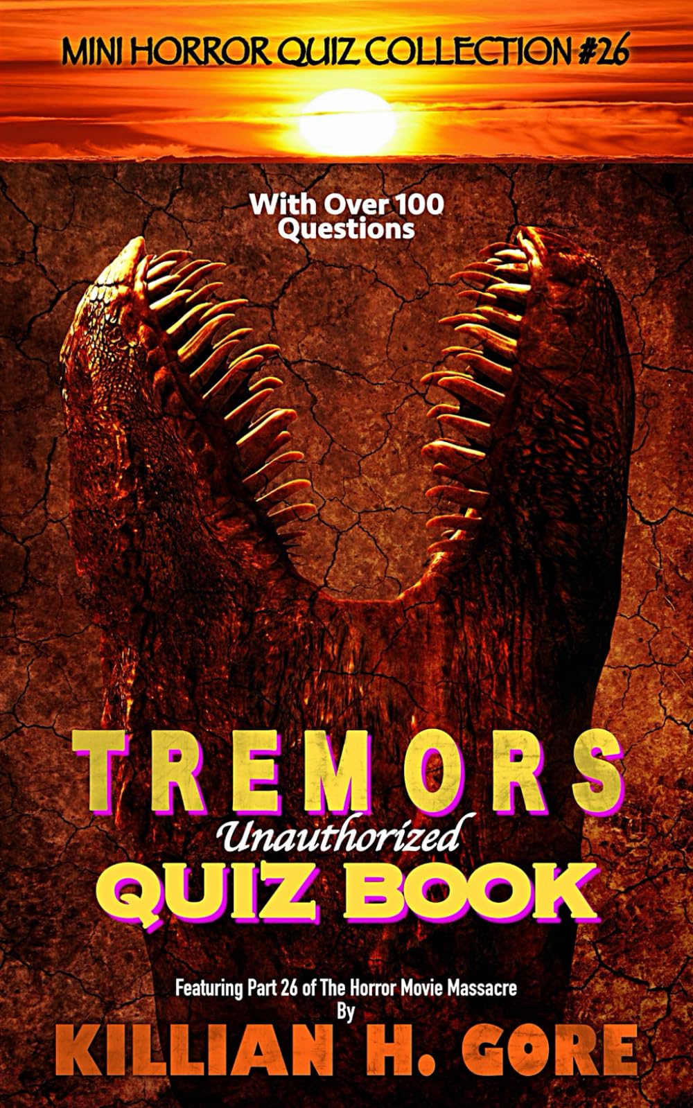 Tremors Unauthorized Quiz Book: Mini Horror Quiz Collection #26