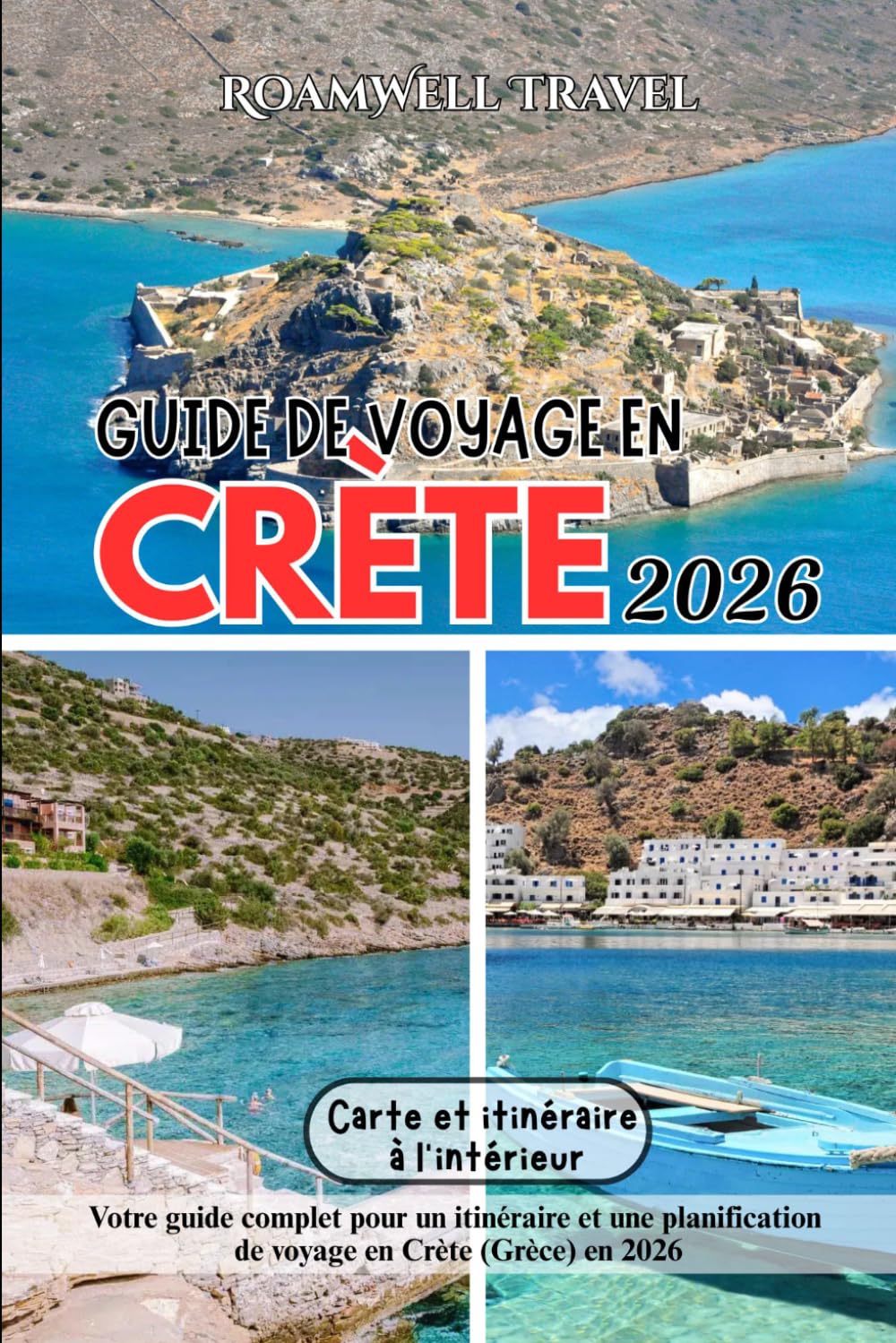 GUIDE DE VOYAGE EN CRÈTE 2026: Votre guide complet pour un itinéraire et une planification de voyage en Crète (Grèce) en 2026