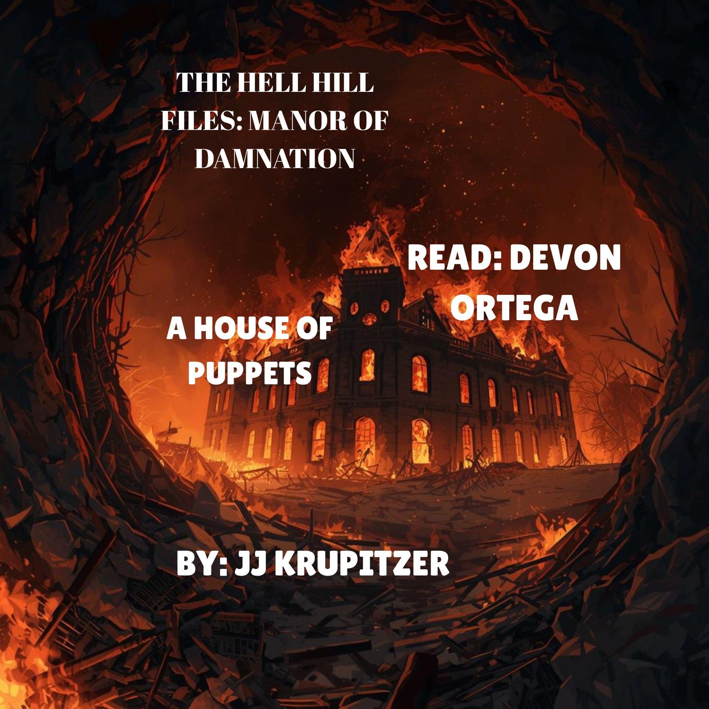 The Hell Hill Files: Manor of Damnation
