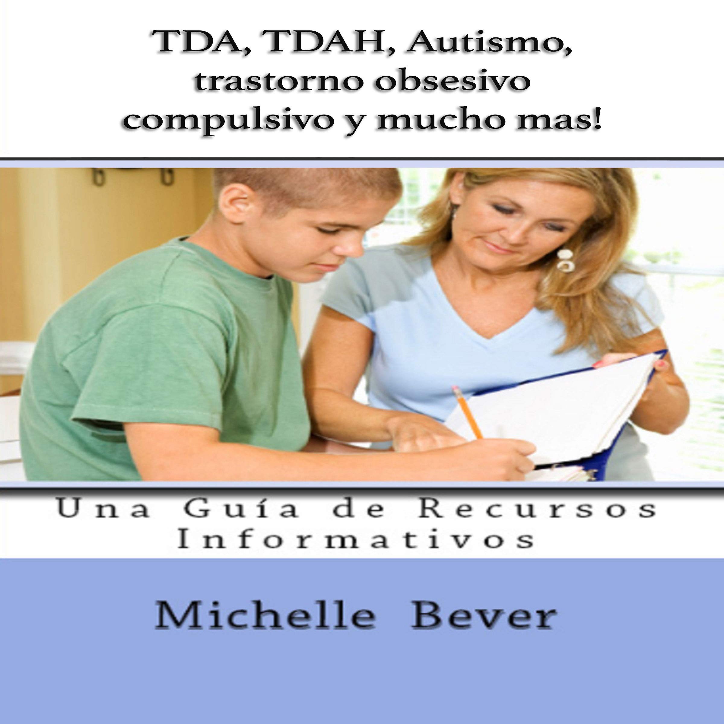 Cover art for TDA, TDAH, Autismo, trastorno obsesivo compulsivo, y mucho mas! [ADD, ADHD, Autism, Obsessive Compulsive Disorder, and Much More!]