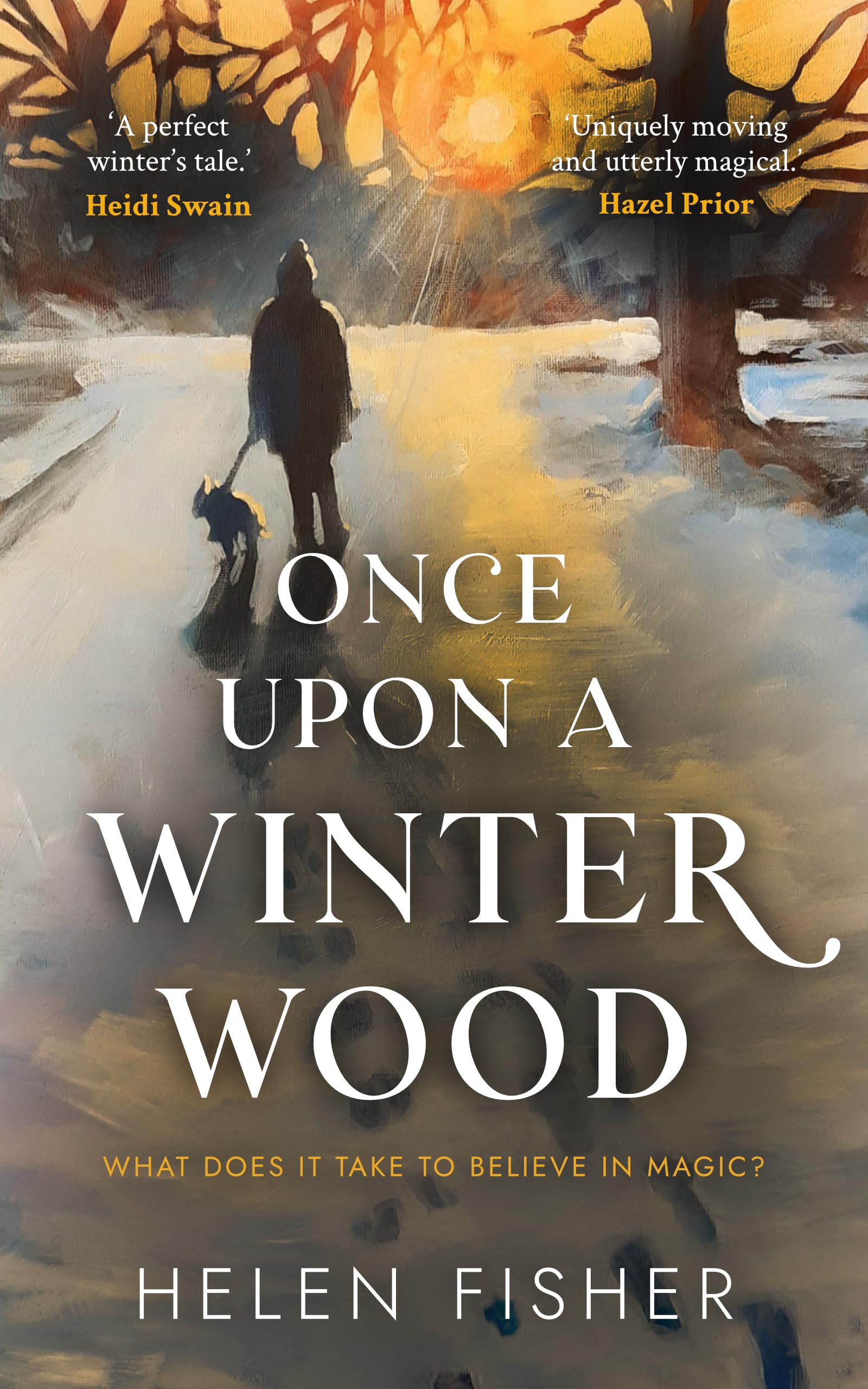 Once Upon a Winter Wood: What does it take to believe in magic?