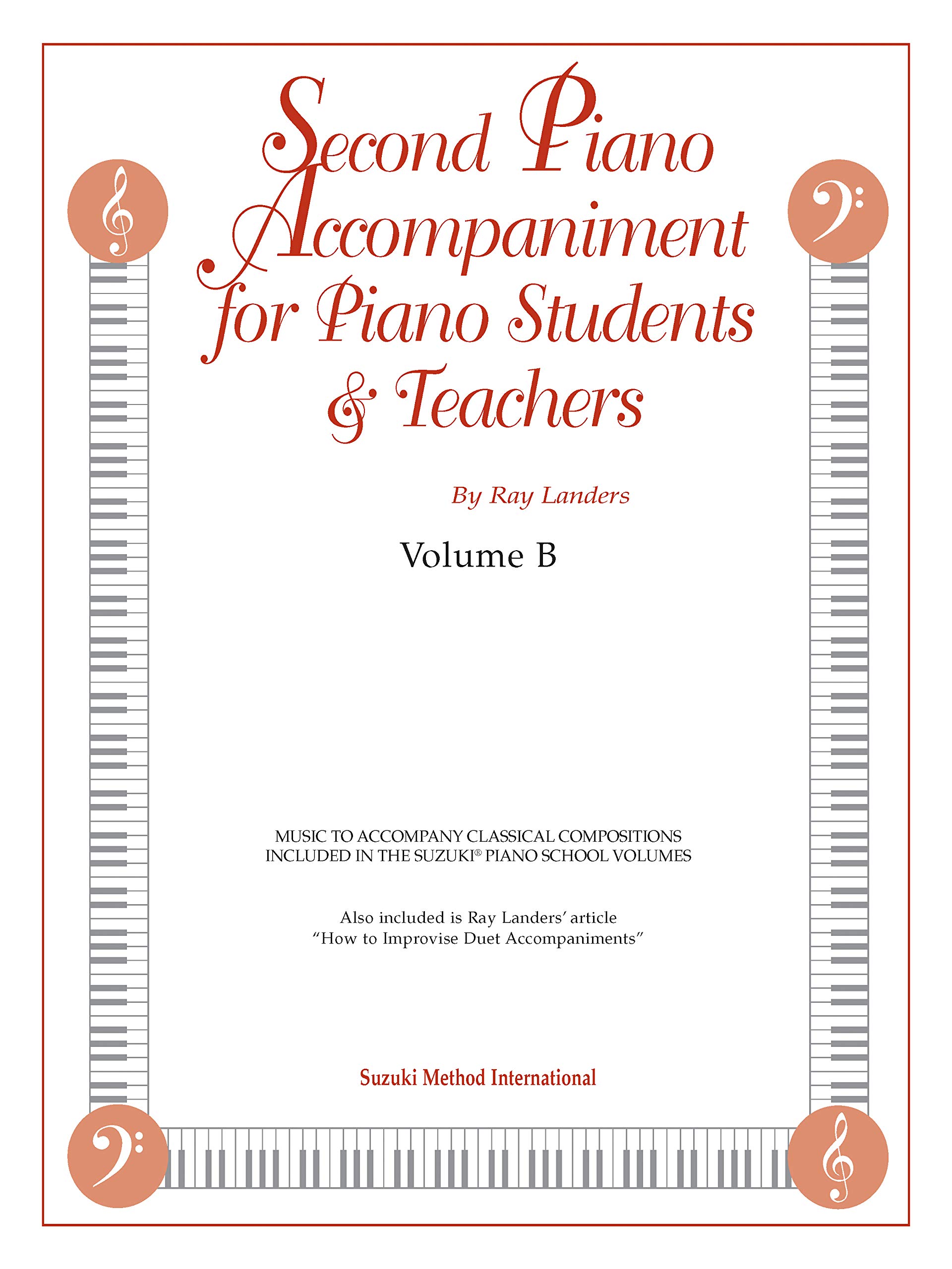 Second Piano Accompaniments, Vol B: Music to Accompany Classical Compositions Included in the Suzuki Piano School Volumes (The Suzuki Method Core Materials, Vol B)