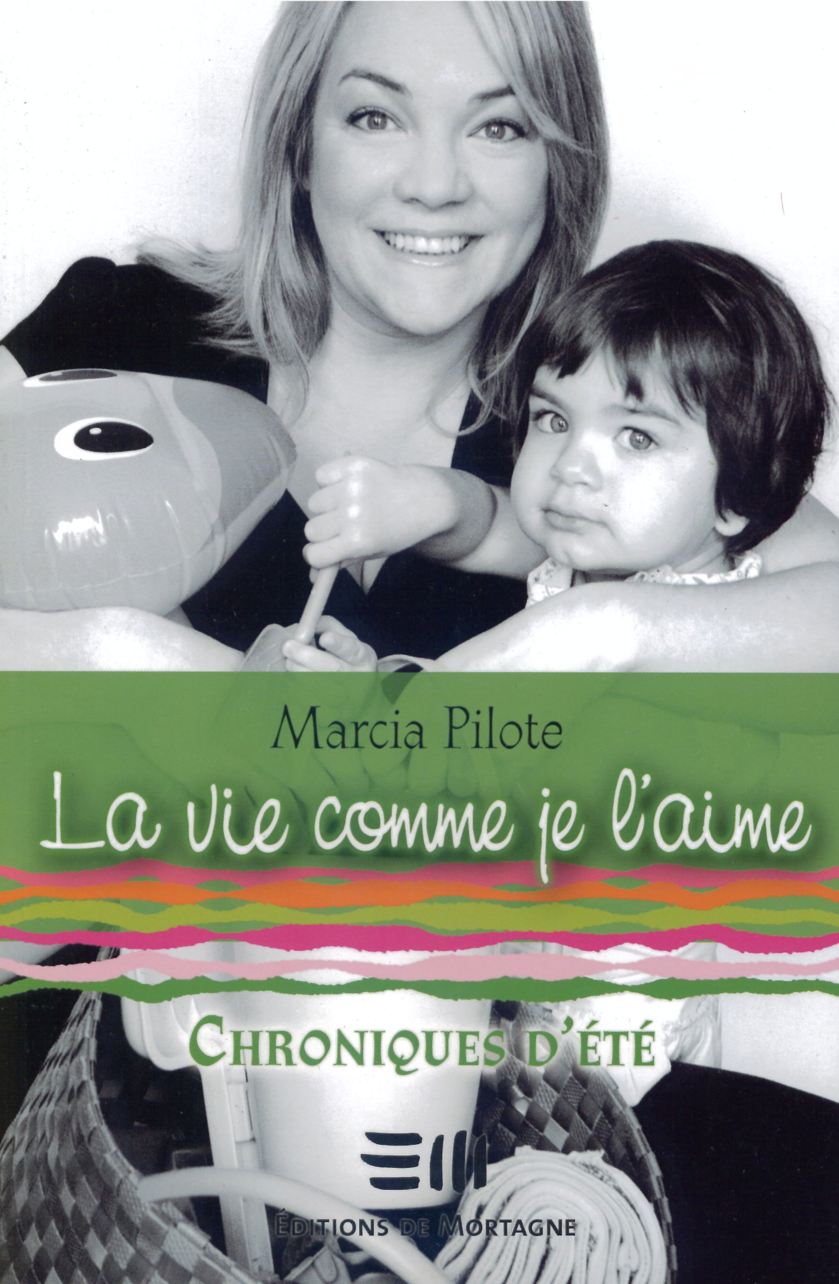 La vie comme je l'aime 02 : Chroniques d'été Pilote, Marcia