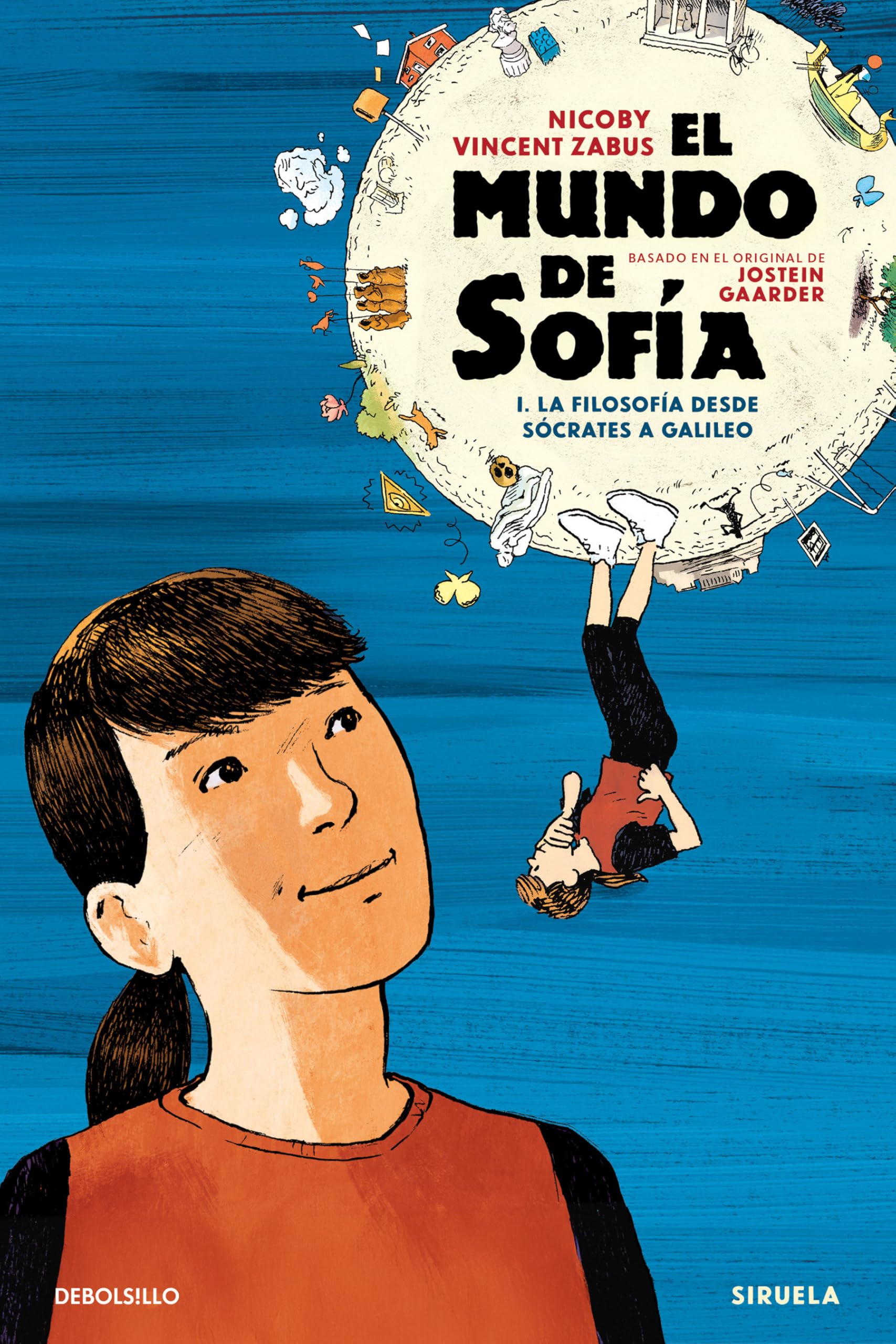 El mundo de Sofía (la novela gráfica) 1 - La filosofía desde Sócrates a Galileo: La filosofía desde Sócrates hasta Galileo (Best Seller | Cómic)