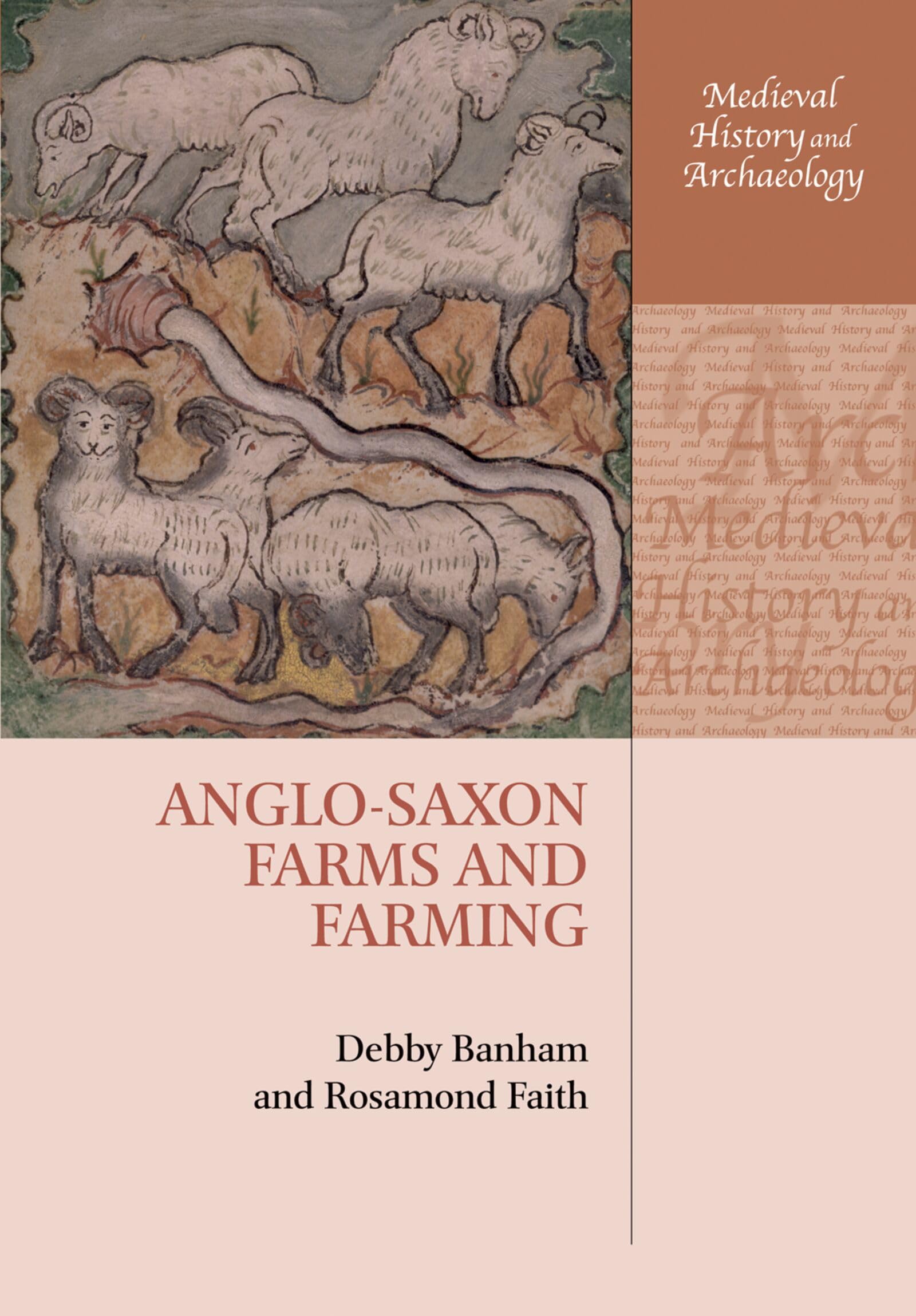 Anglo-Saxon Farms and Farming (Medieval History and Archaeology)