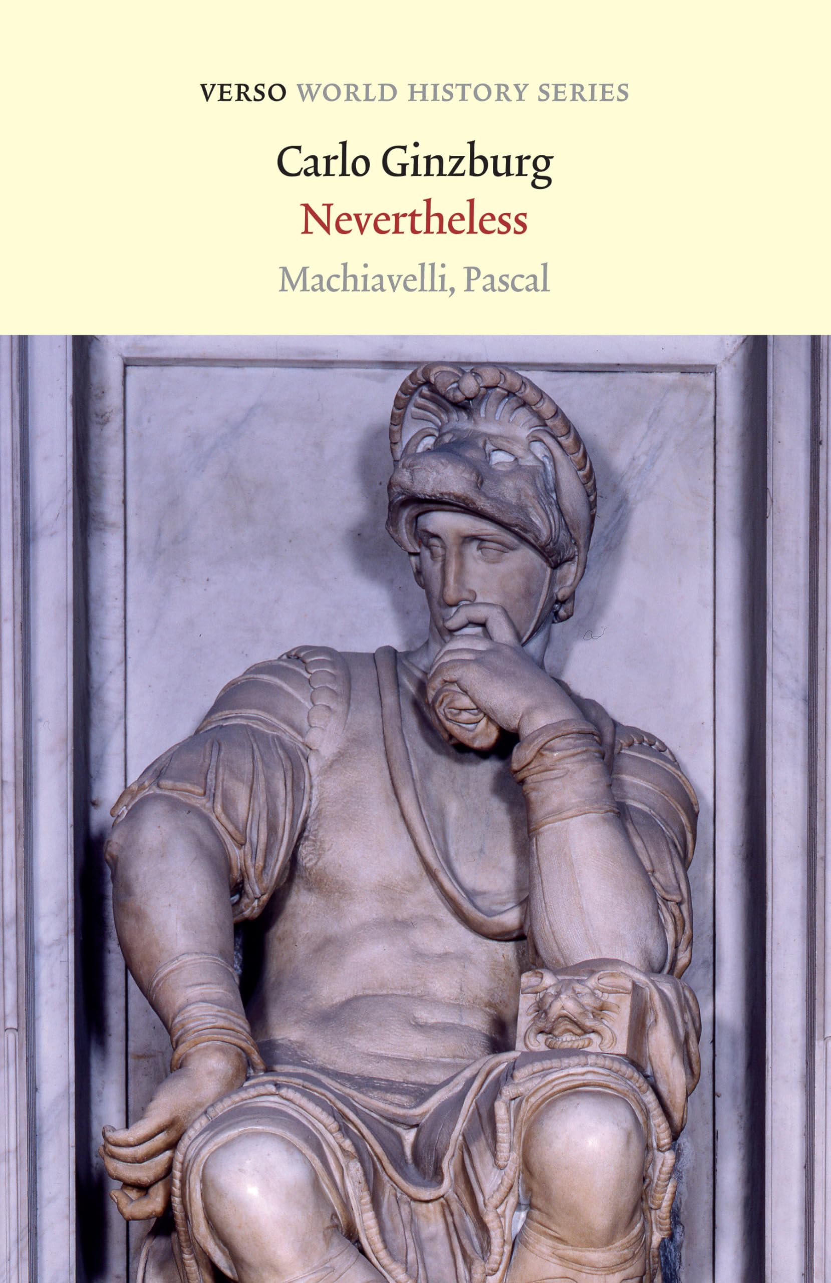 Nevertheless: Machiavelli, Pascal (Verso World History)