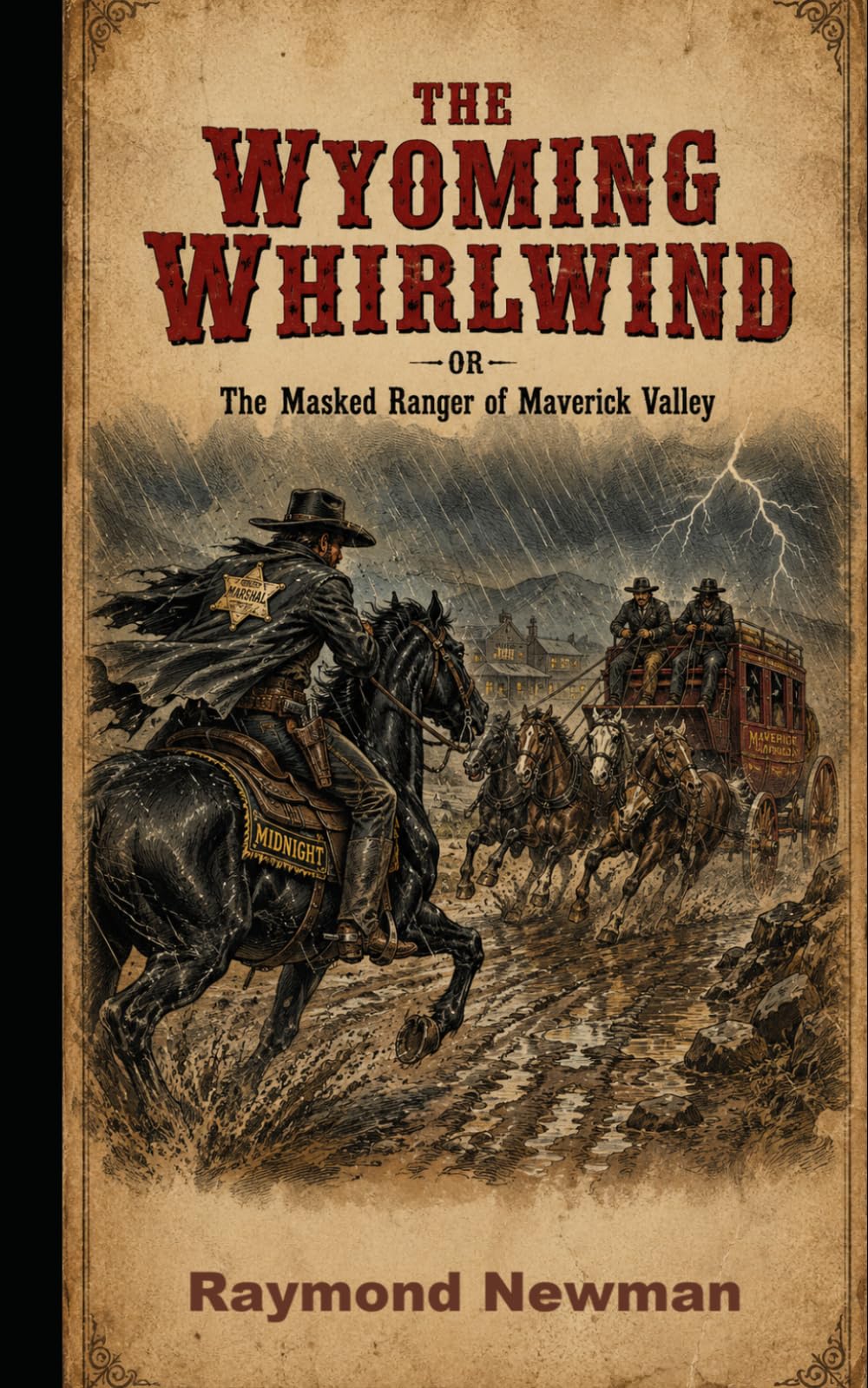 THE WYOMING WHIRLWIND — or — The Masked Ranger of Maverick Valley: 1 (The Wyoming Whirlwind Adventures)