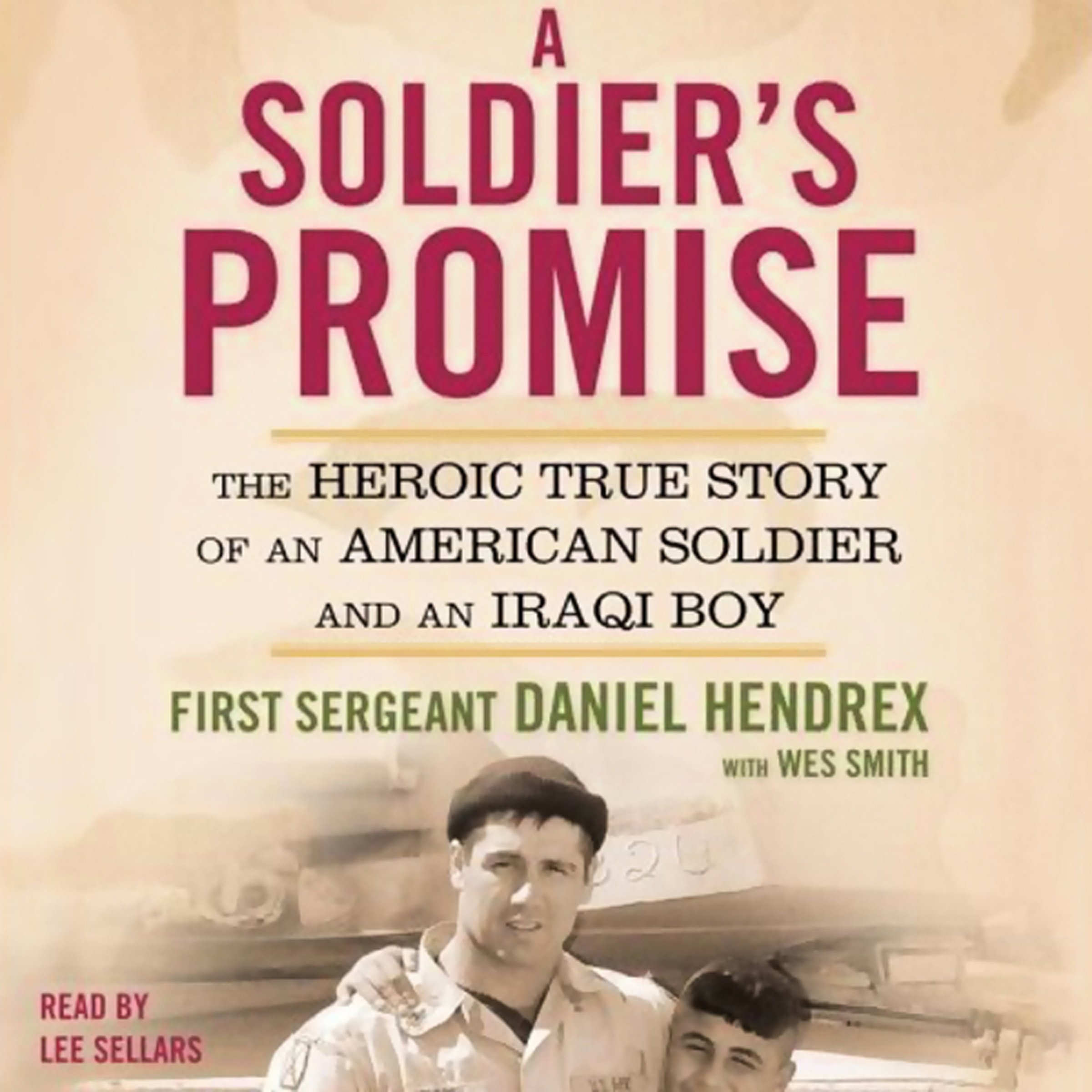 A Soldier's Promise: The Heroic True Story of an American Soldier and an Iraqi Boy
