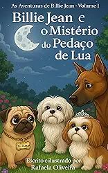 Billie Jean e o Mistério do Pedaço de Lua: As Aventuras de Billie Jean - Volume 1