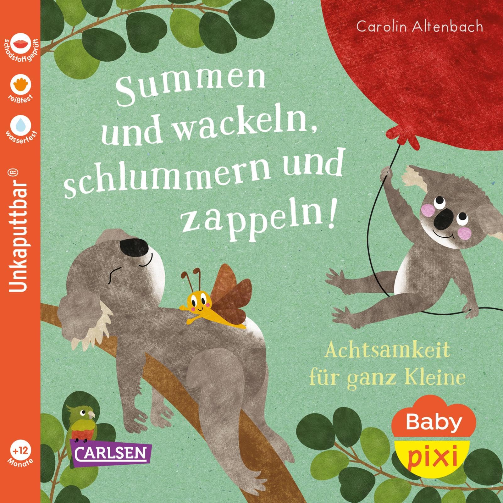 Baby Pixi (unkaputtbar) 124: Summen und wackeln, schlummern und zappeln: wasserfest, schadstoffgeprüft, reißfest