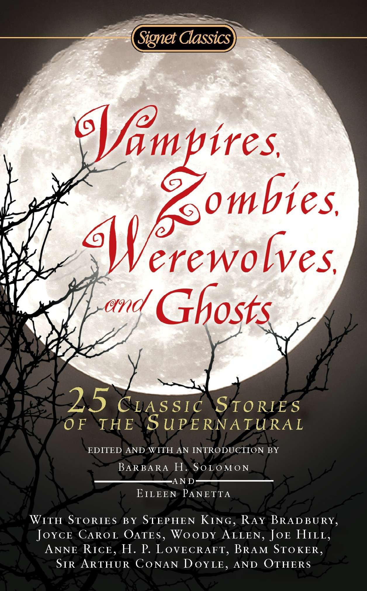 Vampires, Zombies, Werewolves and Ghosts: 25 Classic Stories of the Supernatural (Signet Classics)