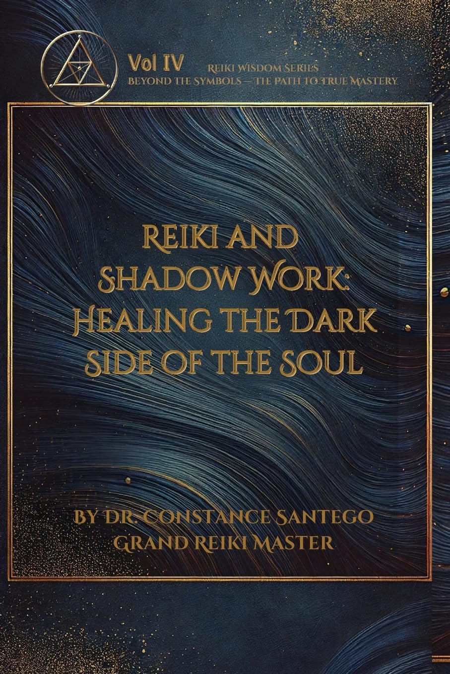 Reiki and Shadow Work: Healing the Dark Side of the Soul: 4 (Reiki Wisdom)