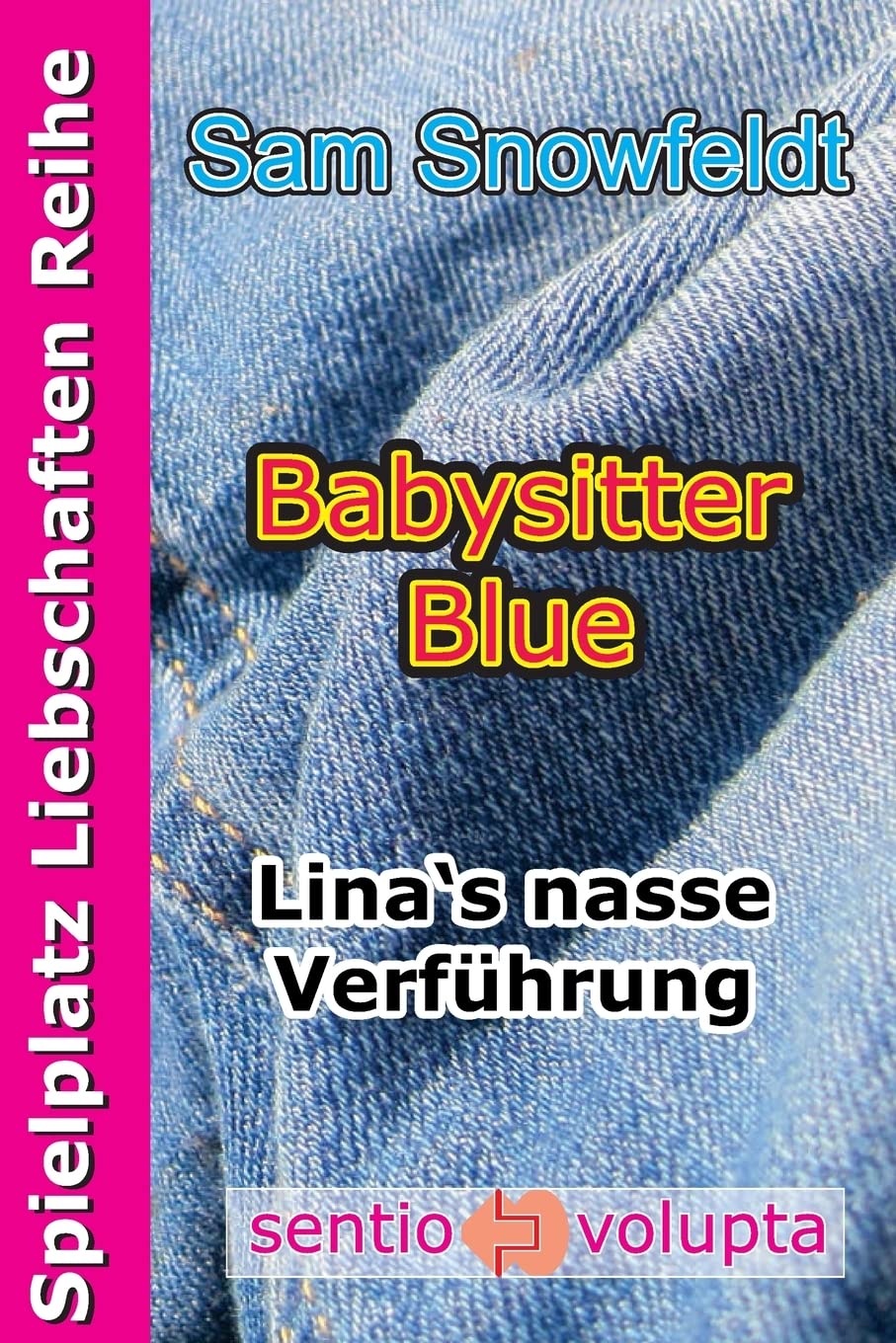 Babysitter Blue: Lina’s nasse Verführung: Volume 3 (Spielplatz Liebschaften Reihe) Paperback – Large Print, 24 Sept. 2014