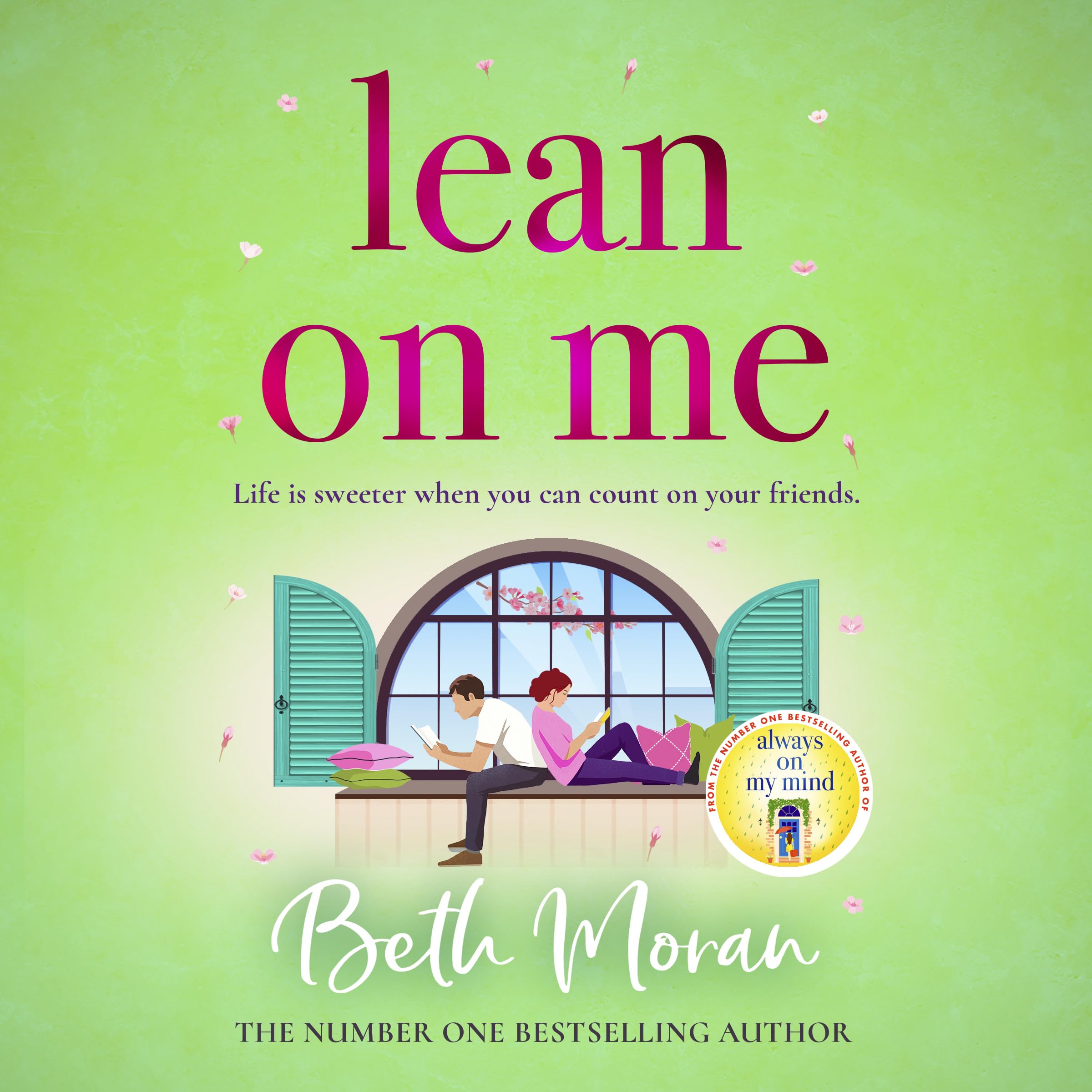 Lean On Me: An unforgettable, emotional read from NUMBER ONE BESTSELLER Beth Moran