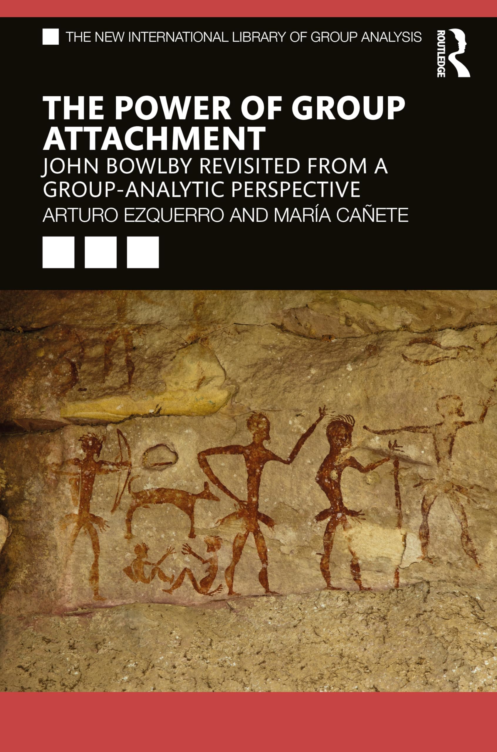 The Power of Group Attachment: John Bowlby Revisited from a Group-Analytic Perspective (The New International Library of Group Analysis)