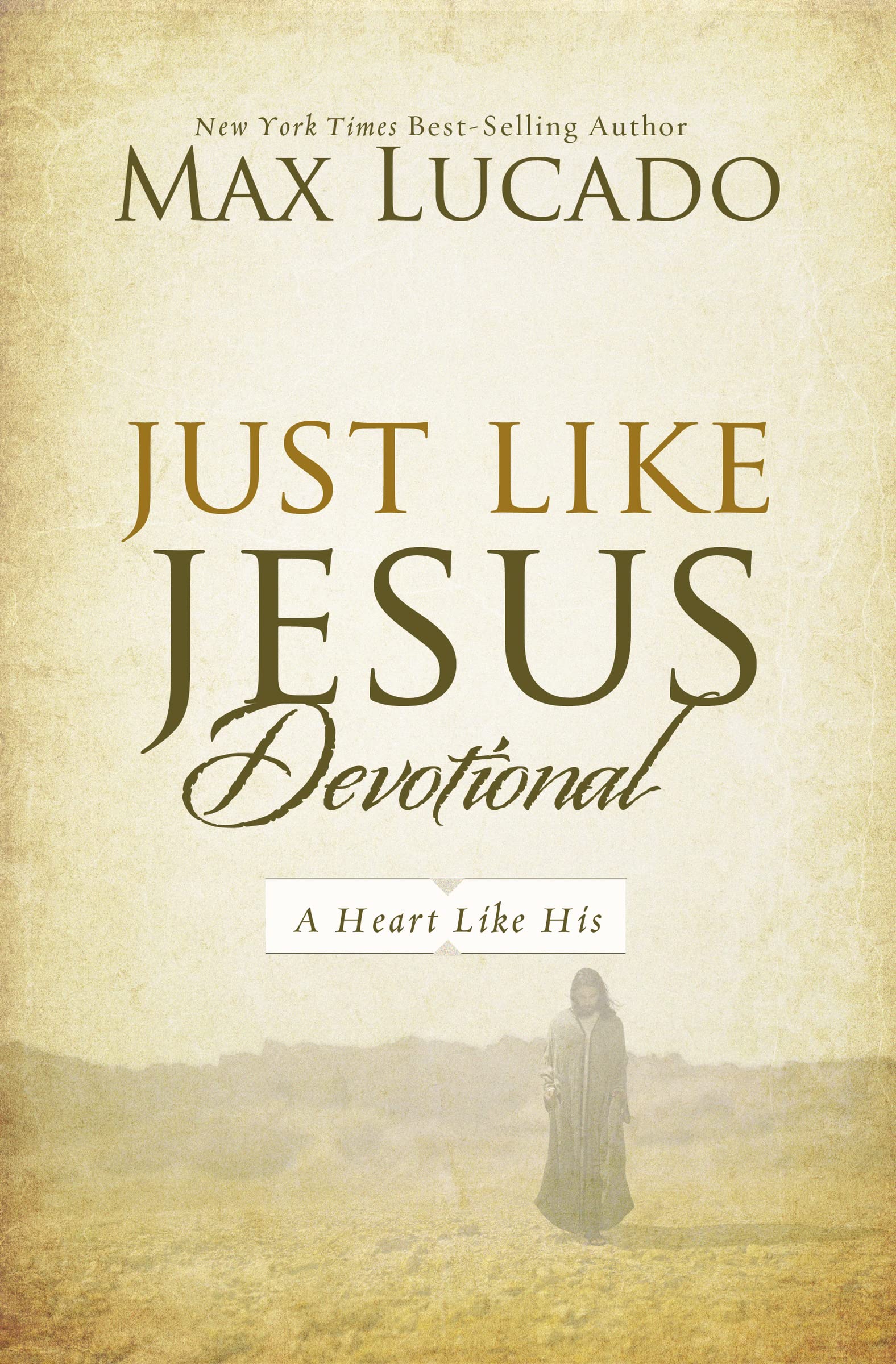 Just Like Jesus Devotional by Max Lucado (Hardback Book)