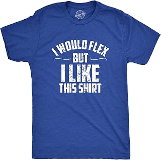 I Would Flex But I Like This Funny Adult Working Men's T-Shirt | Funny T Shirts, Graphic Apparel for Men, Cool Fitness Short Sleeve, Soft Cotton Blend, Novelty Tees for Guys