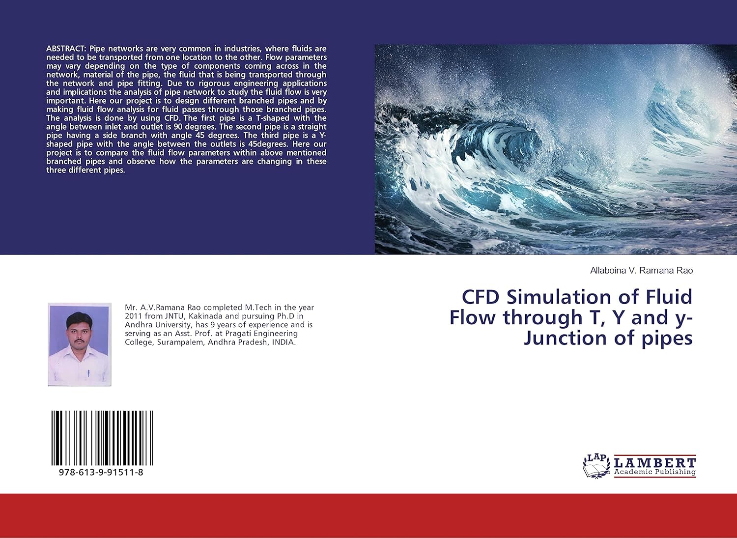 CFD Simulation of Fluid Flow through T, Y and y-Junction of pipes: Rao ...