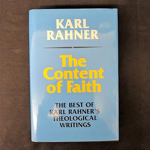 The Content of Faith: The Best of Karl Rahner's Theological Writings