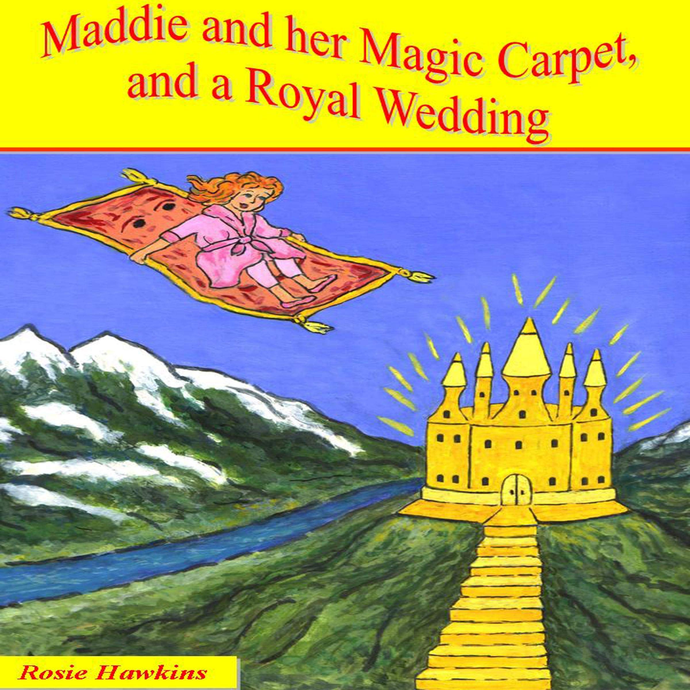 Cover art for Maddie and her Magic Carpet, and a Royal Wedding