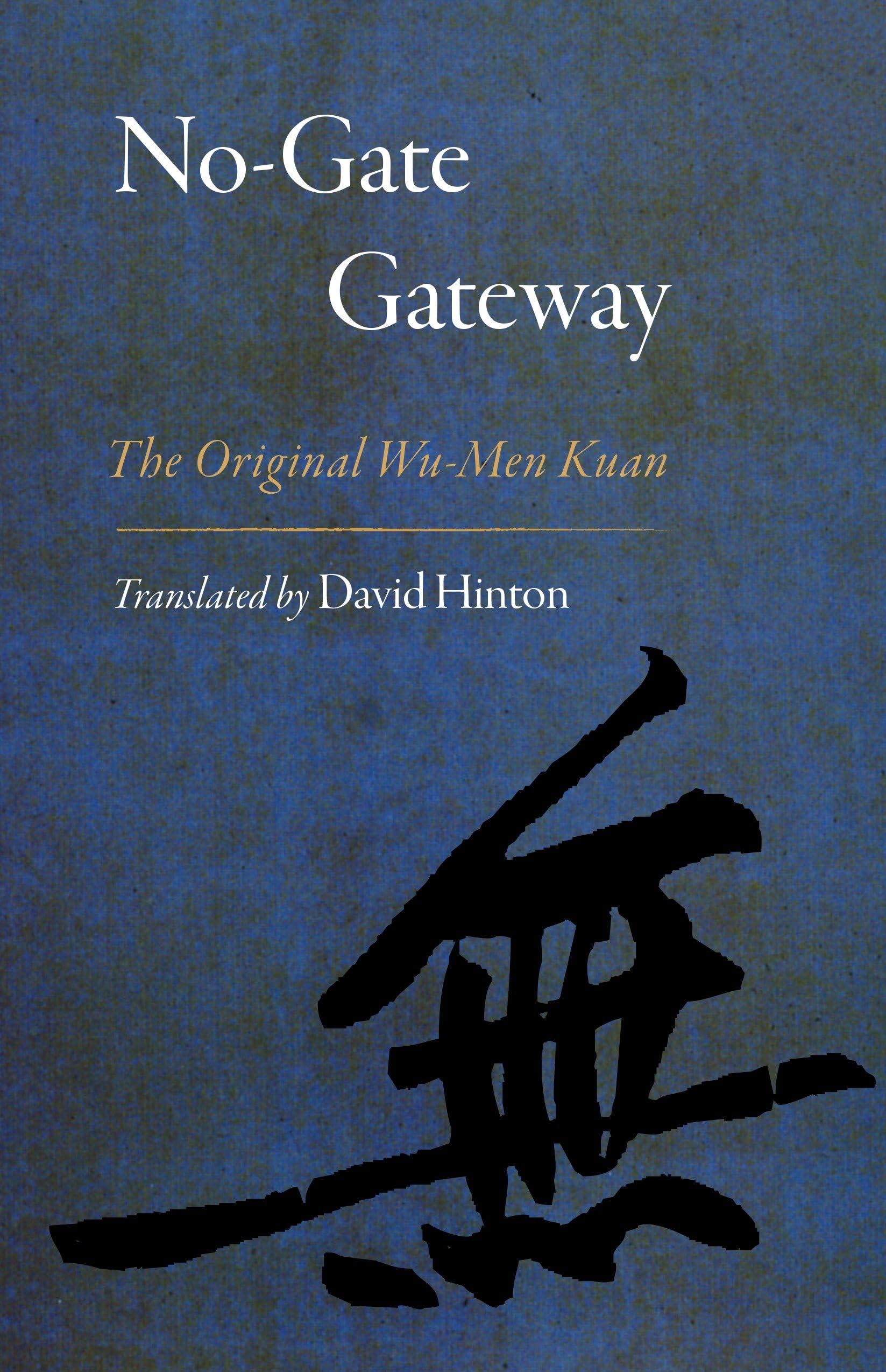 No-Gate Gateway: The Original Wu-Men Kuan (The Great Koan Collections of Ch'an and Zen)