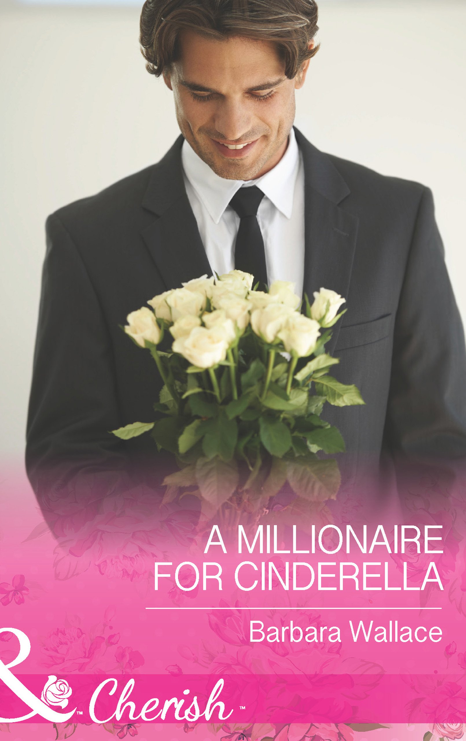 A Millionaire for Cinderella (Mills & Boon Cherish) (In Love with the Boss, Book 1)