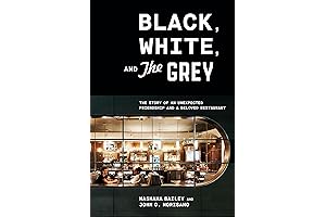 Black, White, and The Grey: The Story of an Unexpected Friendship and a Beloved Restaurant