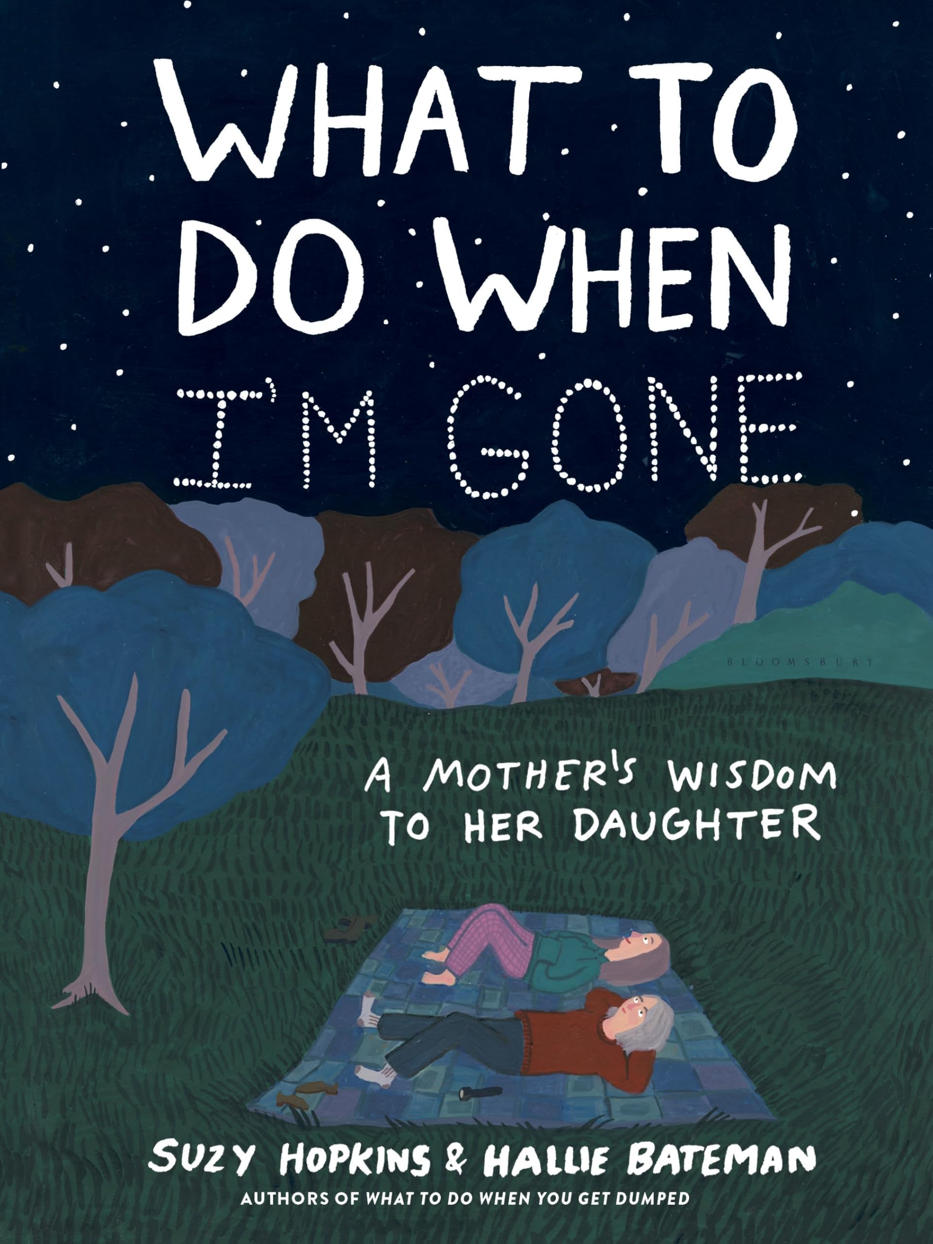 What to Do When I'm Gone: A Mother's Wisdom to Her Daughter (International Edition) Paperback – June 17, 2021