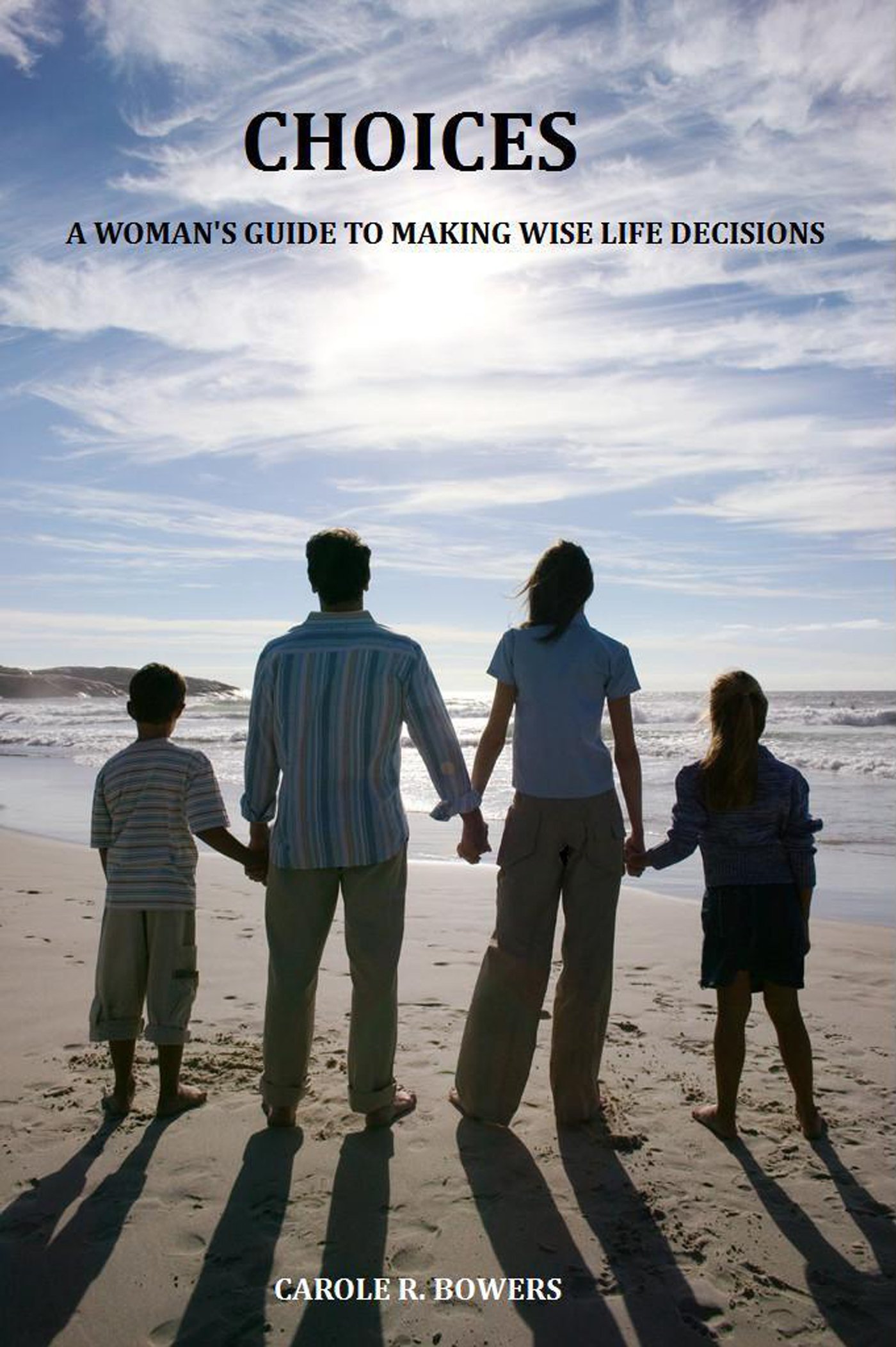 Choices: A Woman’s Guide to Making Wise Life Decisions