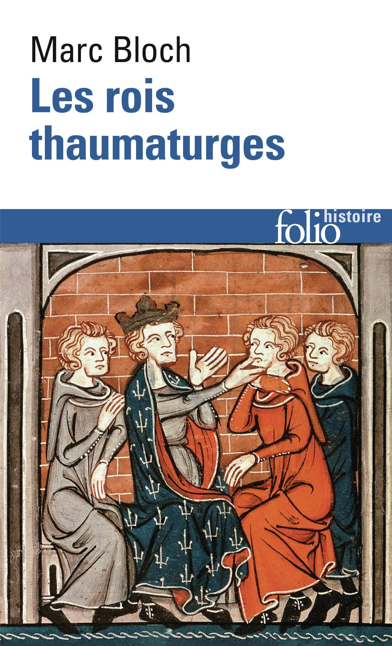Les rois thaumaturges: Étude sur le caractère surnaturel attribué à la puissance royale, particulièrement en France et en Angleterre