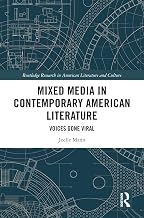 Mixed Media in Contemporary American Literature: Voices Gone Viral (Routledge Research in American Literature and Culture)