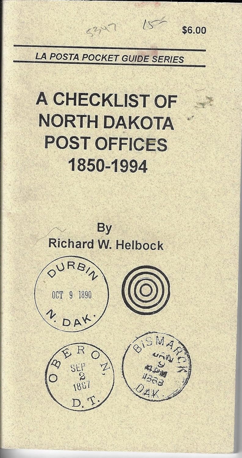 A Checklist of South Dakota Post Offices 1850 1994 Richard W. Helbock Books