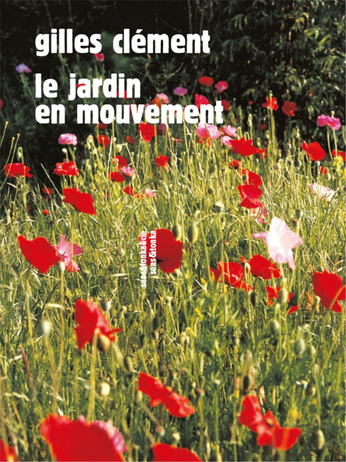 Le jardin en mouvement Paperback – Illustrated, 10 Feb. 2017