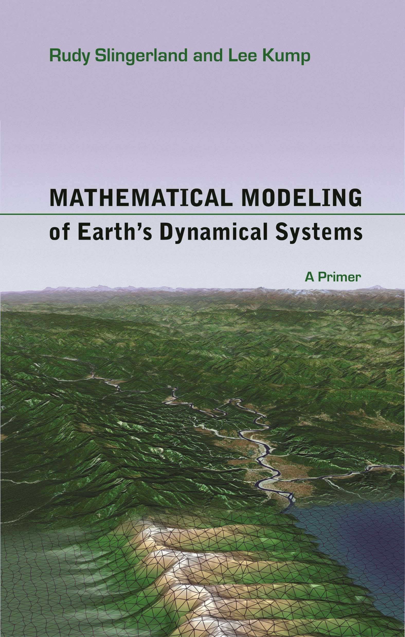 Mathematical Modeling of Earth's Dynamical Systems: A Primer