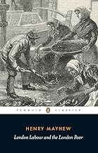London Labour and the London Poor (Penguin Classics)