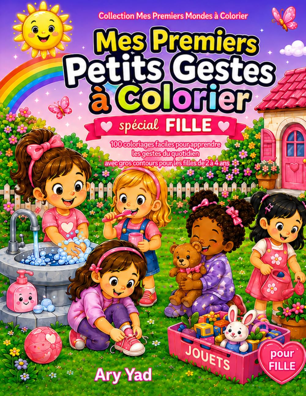 Mes Premiers Petits Gestes à Colorier: Spécial Fille - 100 coloriages faciles avec gros contours pour les filles de 2 à 4 ans (Mes Premiers Mondes à Colorier)