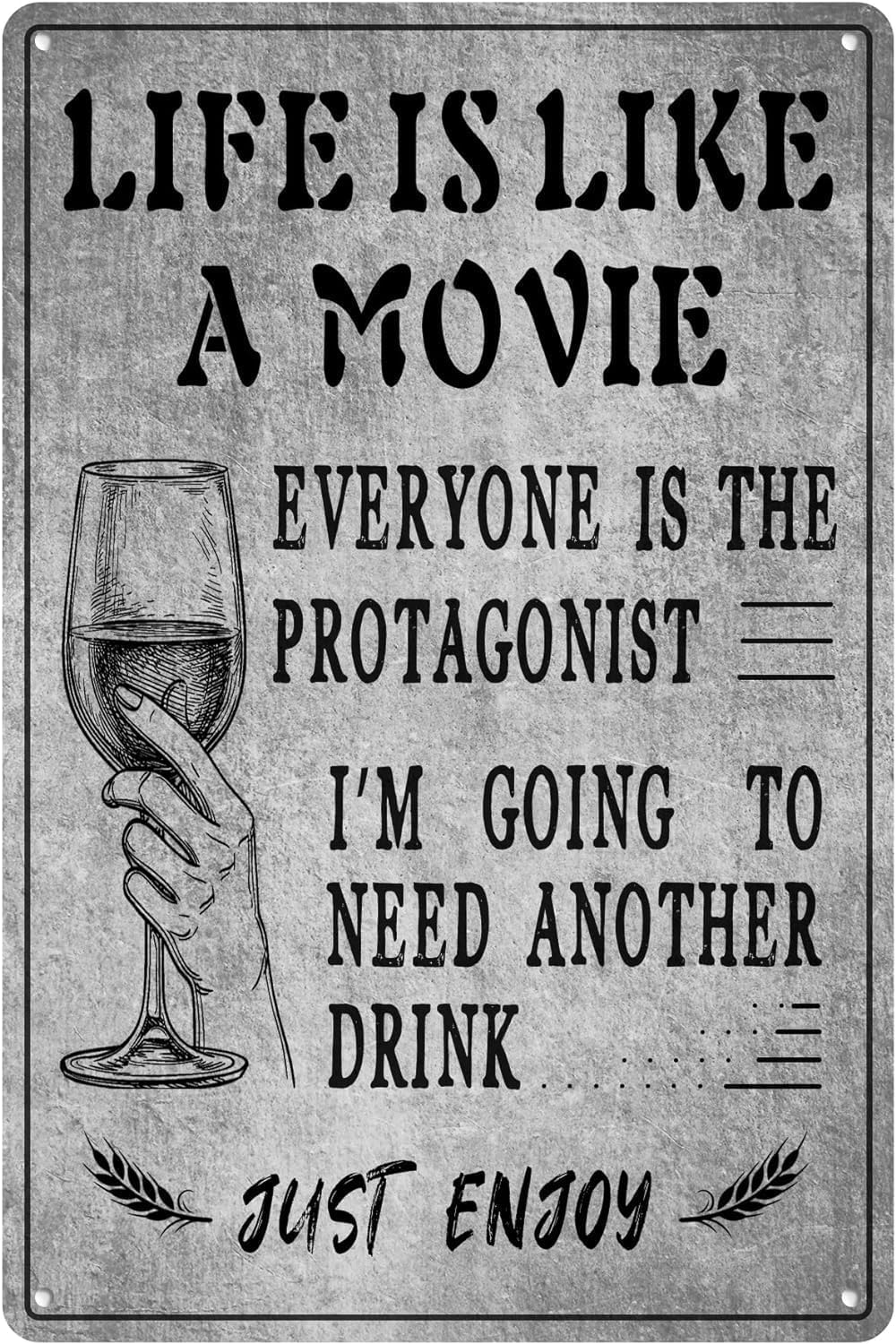 Kwqdozf Tin Sign-8 8X12 Inch Life Is Like A Movie Everyone Is The Protagonist I'm Going To Nee