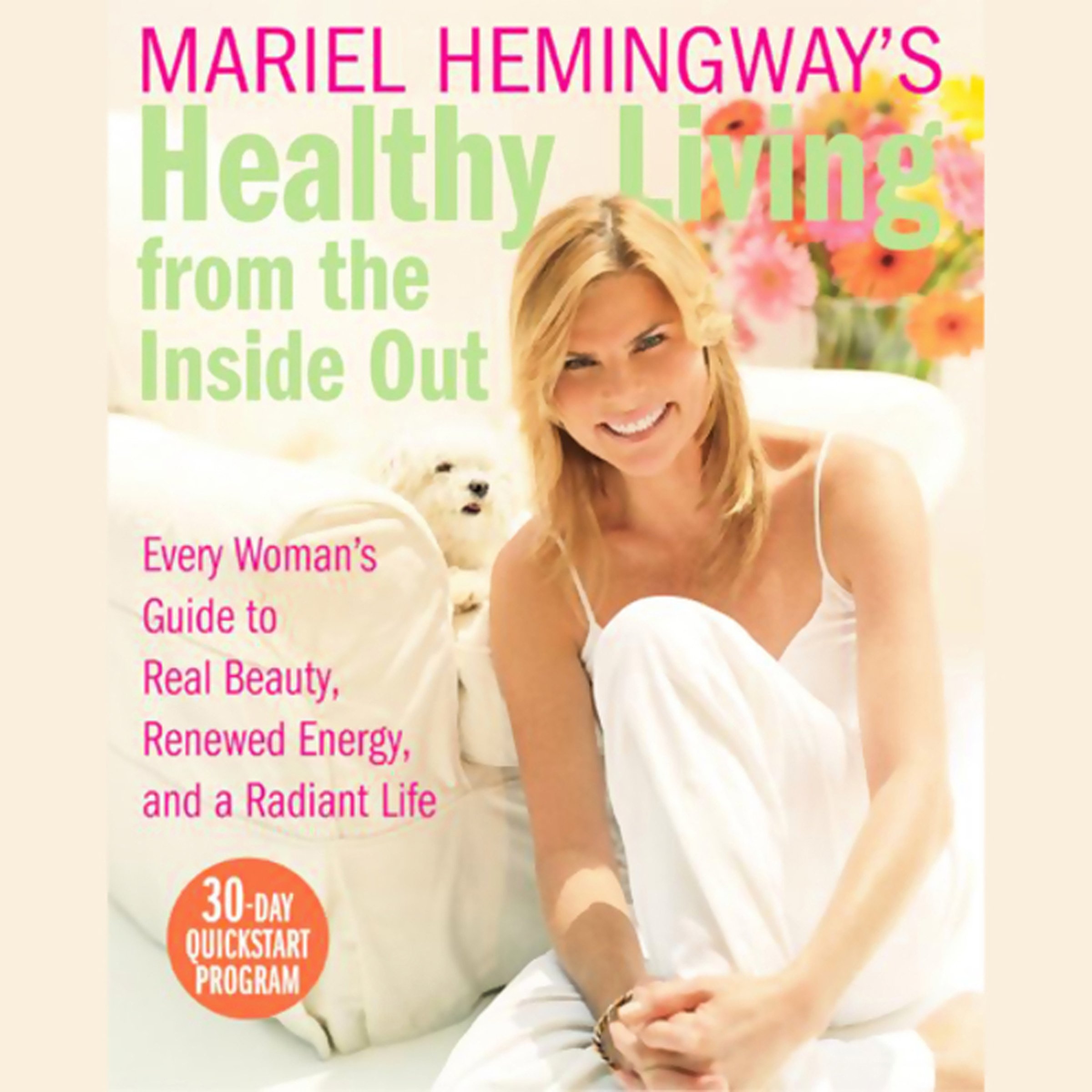 Cover art for Mariel Hemingway's Healthy Living from the Inside Out
