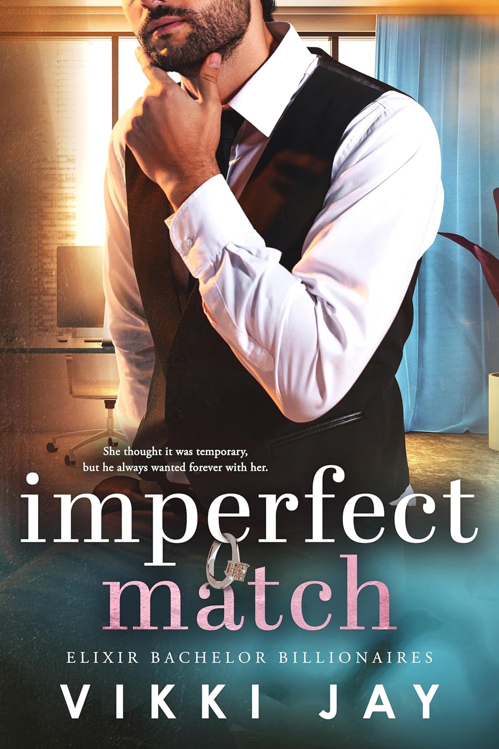 Imperfect Match: A billionaire, marriage of convenience romance (Elixir Bachelor Billionaires Book 1)