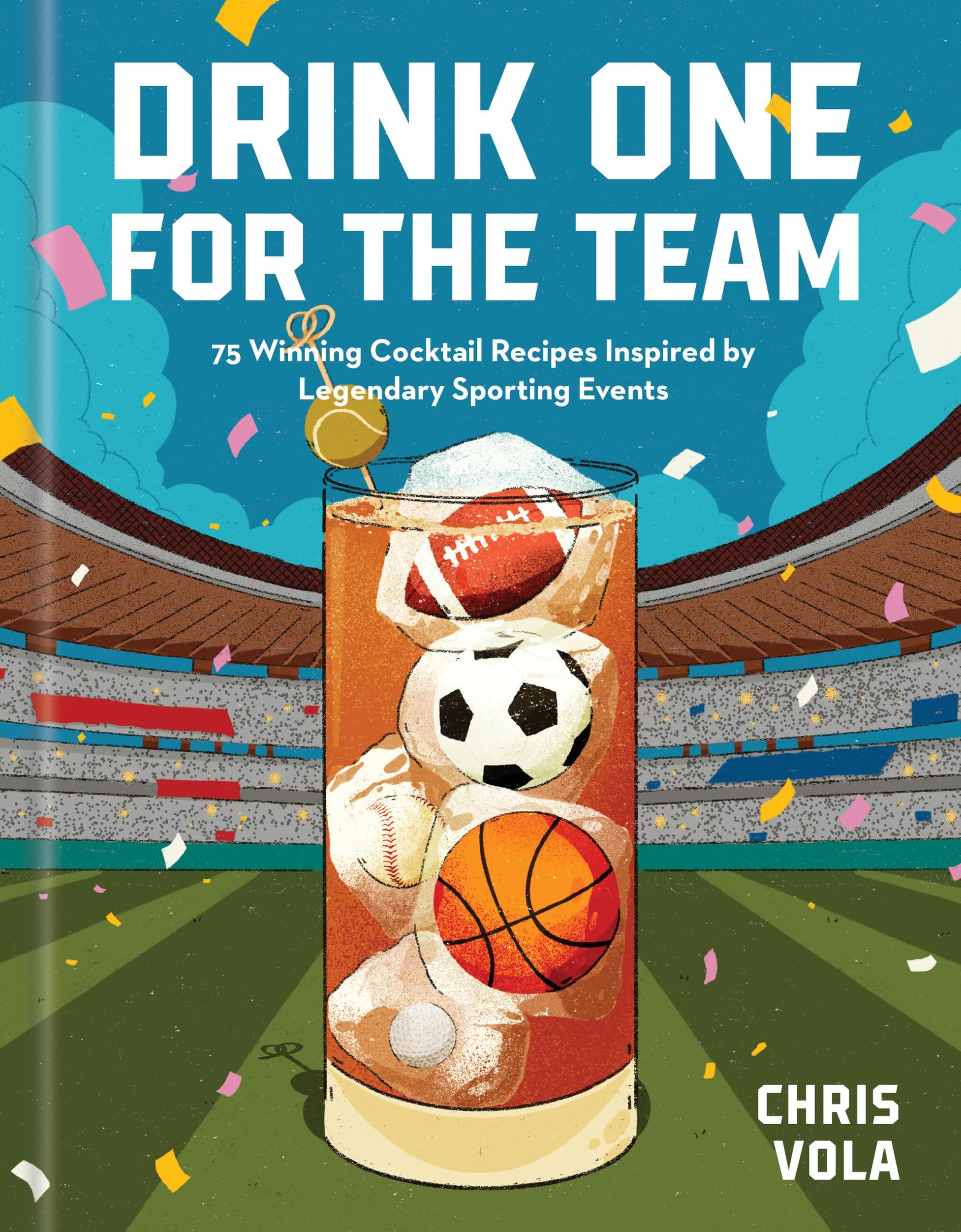 Drink One for the Team by Chris Vola (Hardback Book)
